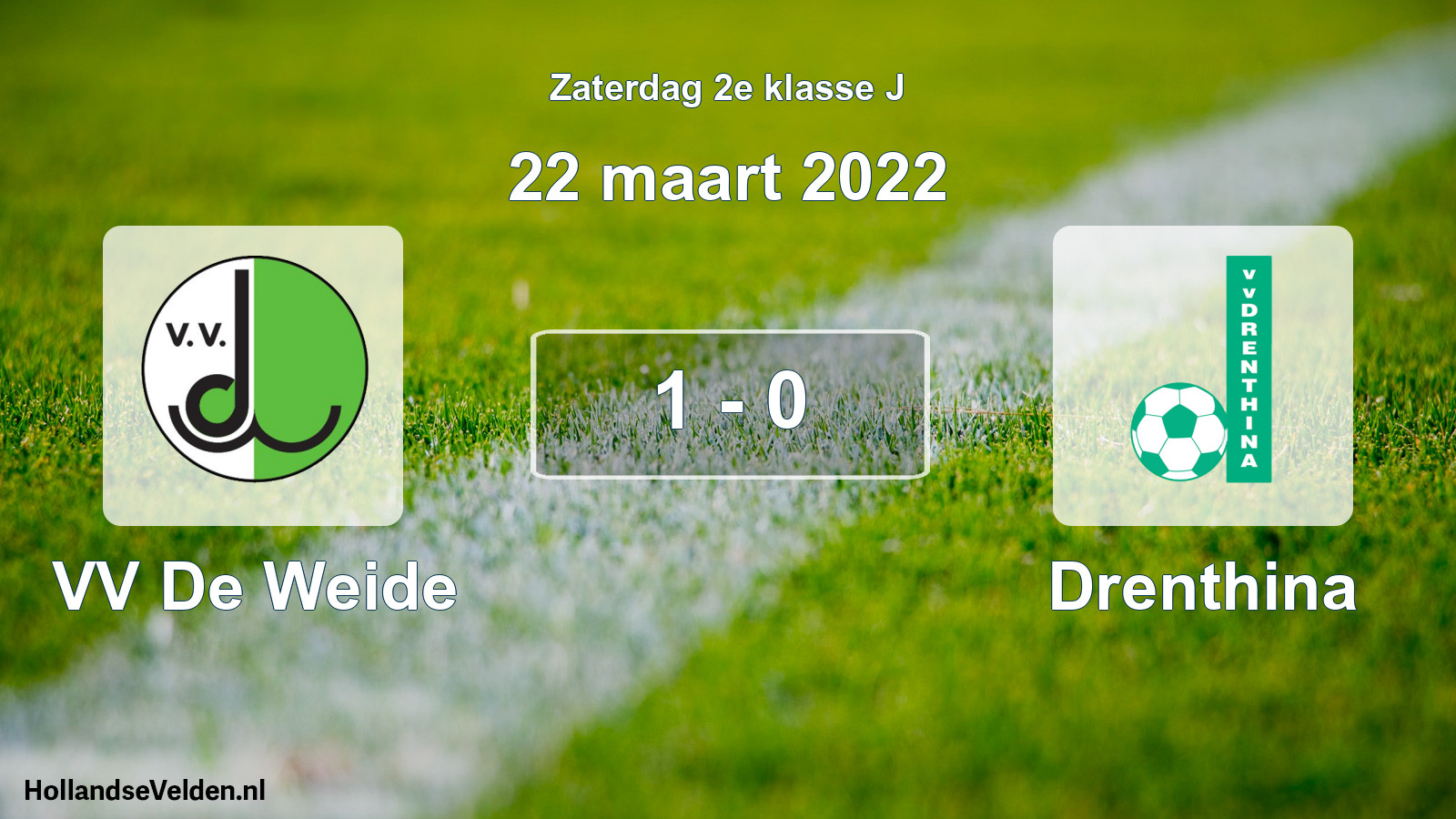 Total number of matches played: VV De Weide - Drenthina 1 - 0 (22 March 2022)
