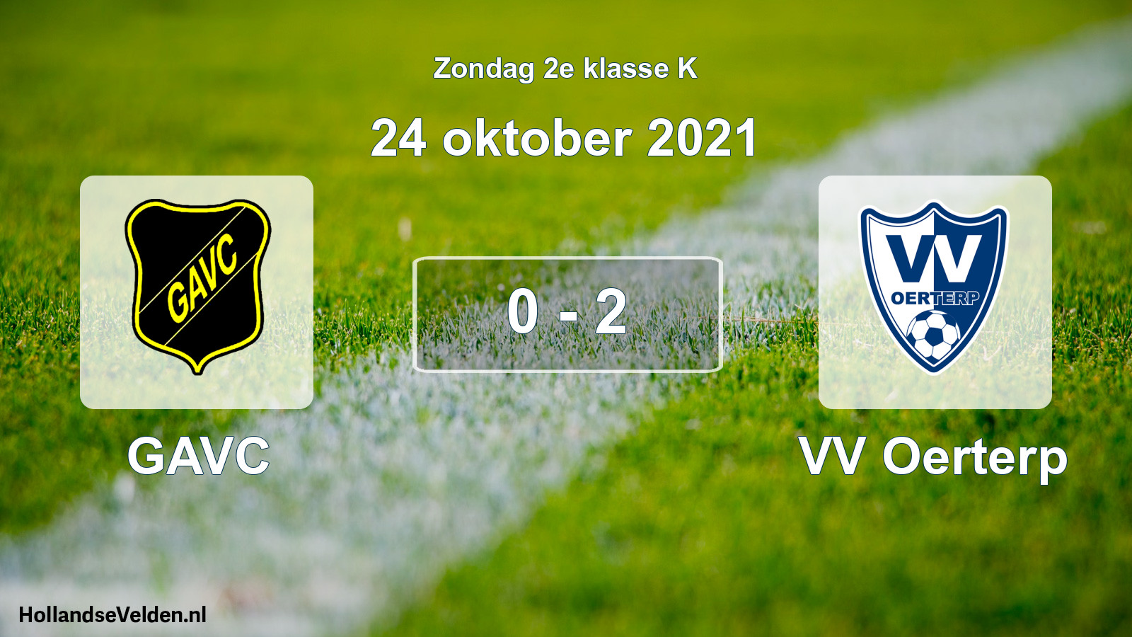 Total number of matches played: GAVC - VV Oerterp 0 - 2 (24 October 2021)