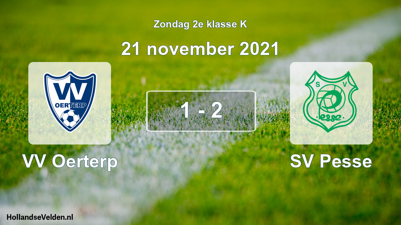 Total number of matches played: VV Oerterp - SV Pesse 1 - 2 (21 November 2021)
