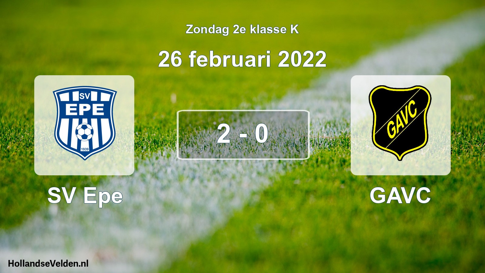 Total number of matches played: SV Epe - GAVC 2 - 0 (26 February 2022)