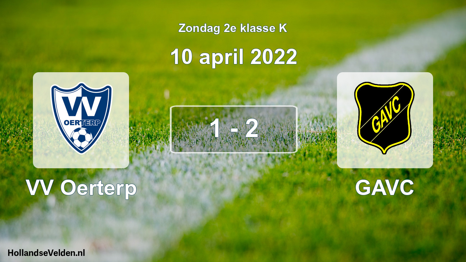 Total number of matches played: VV Oerterp - GAVC 1 - 2 (10 April 2022)