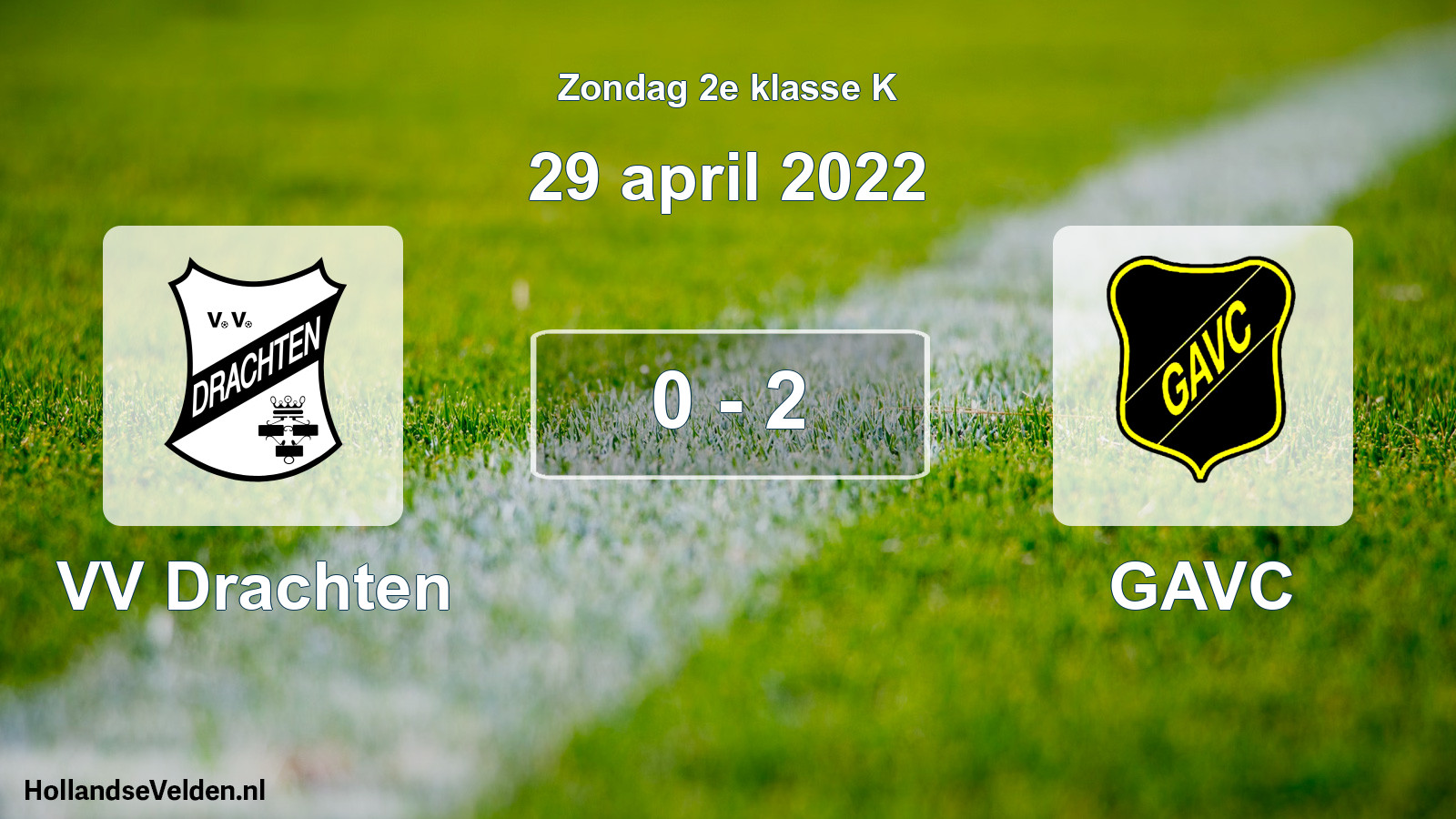 Total number of matches played: VV Drachten - GAVC 0 - 2 (29 April 2022)