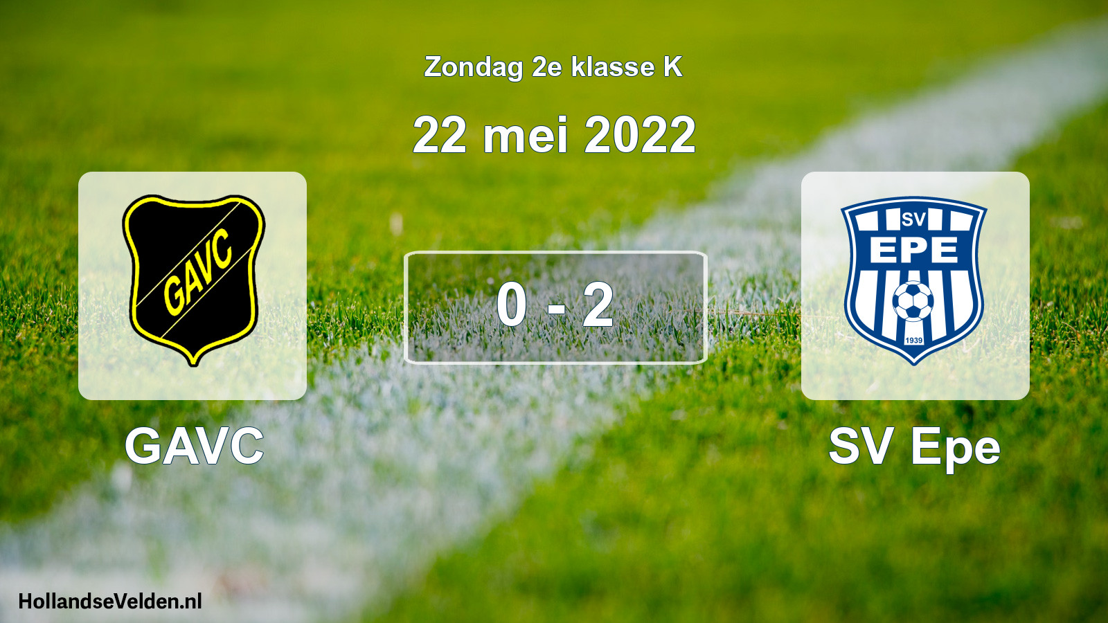 Total number of matches played: GAVC - SV Epe 0 - 2 (22 May 2022)