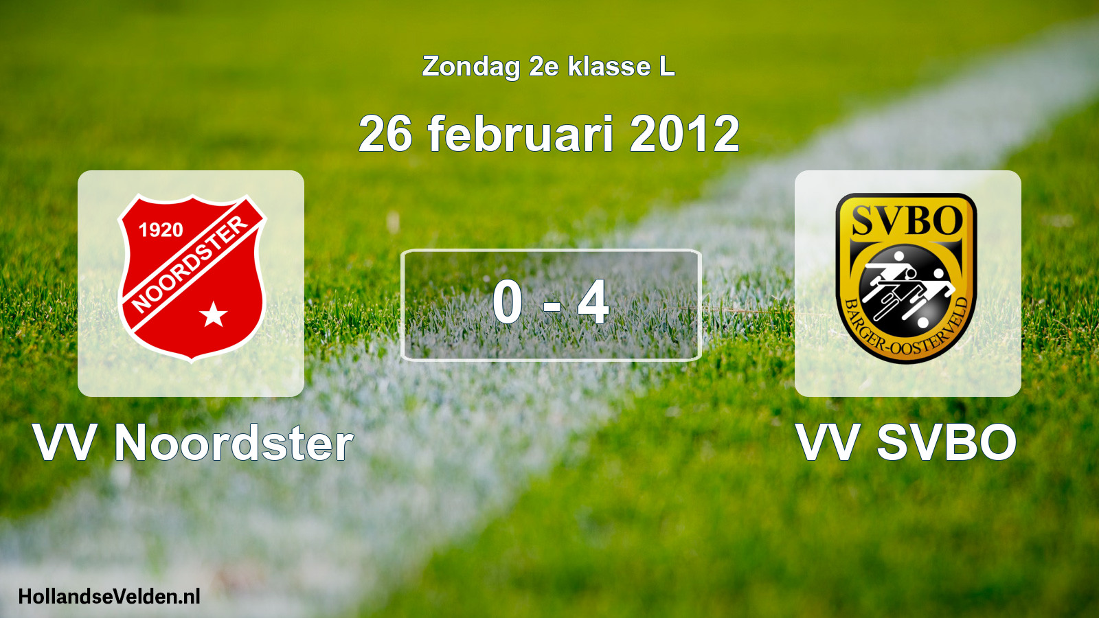 Total number of matches played: VV Noordster - VV SVBO 0 - 4 (26 February 2012)
