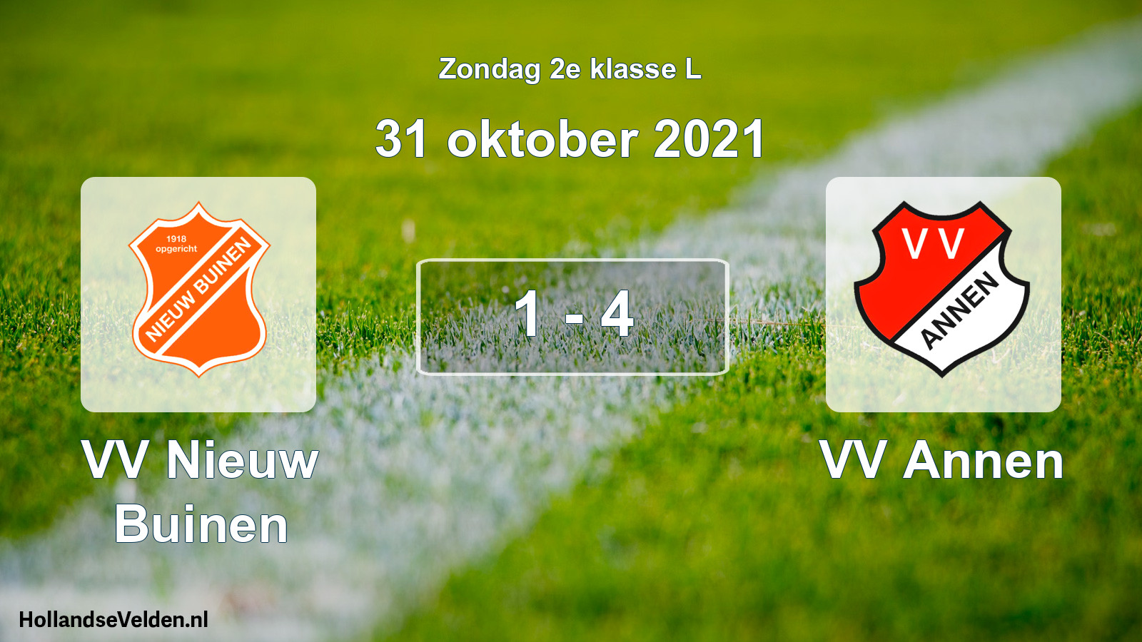 Total number of matches played: VV Nieuw Buinen - VV Annen 1 - 4 (31 October 2021)
