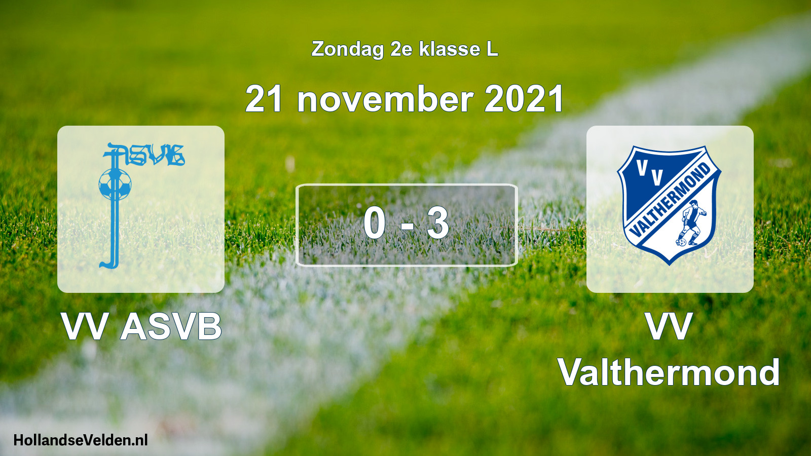 Total number of matches played: VV ASVB - VV Valthermond 0 - 3 (21 November 2021)