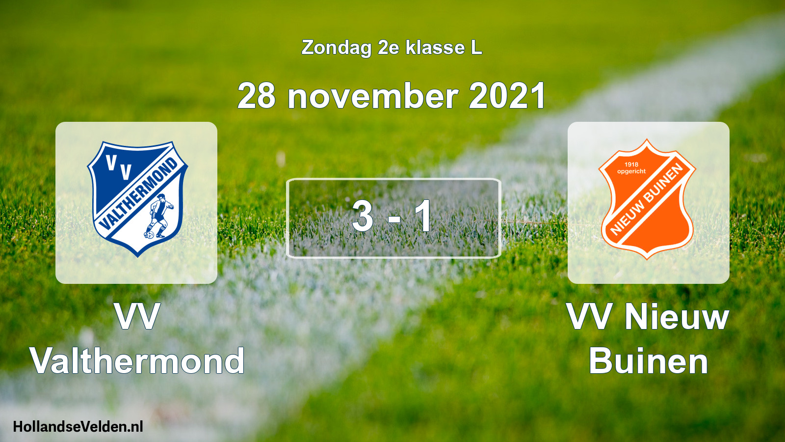 Total number of matches played: VV Valthermond - VV Nieuw Buinen 3 - 1 (28 November 2021)