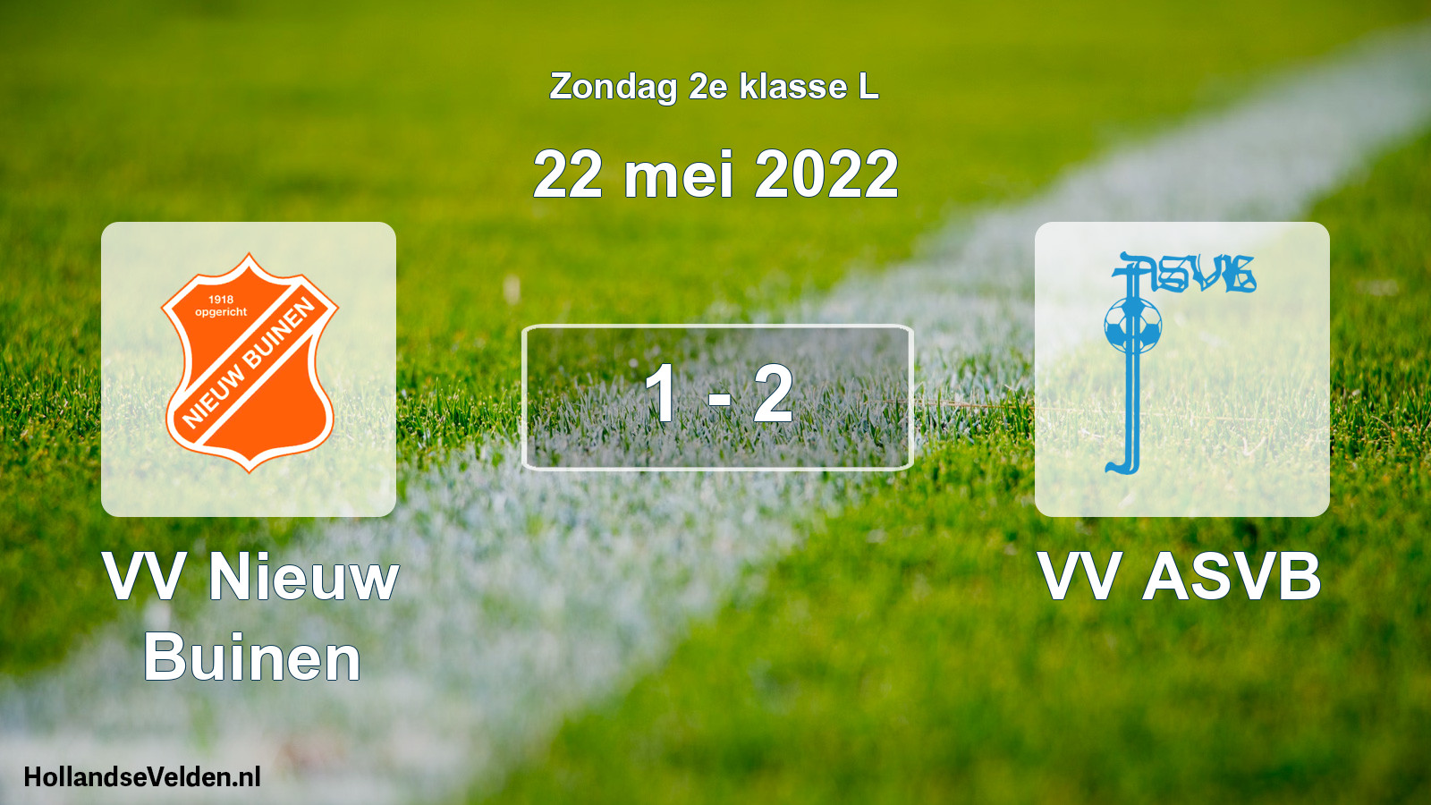 Total number of matches played: VV Nieuw Buinen - VV ASVB 1 - 2 (22 May 2022)