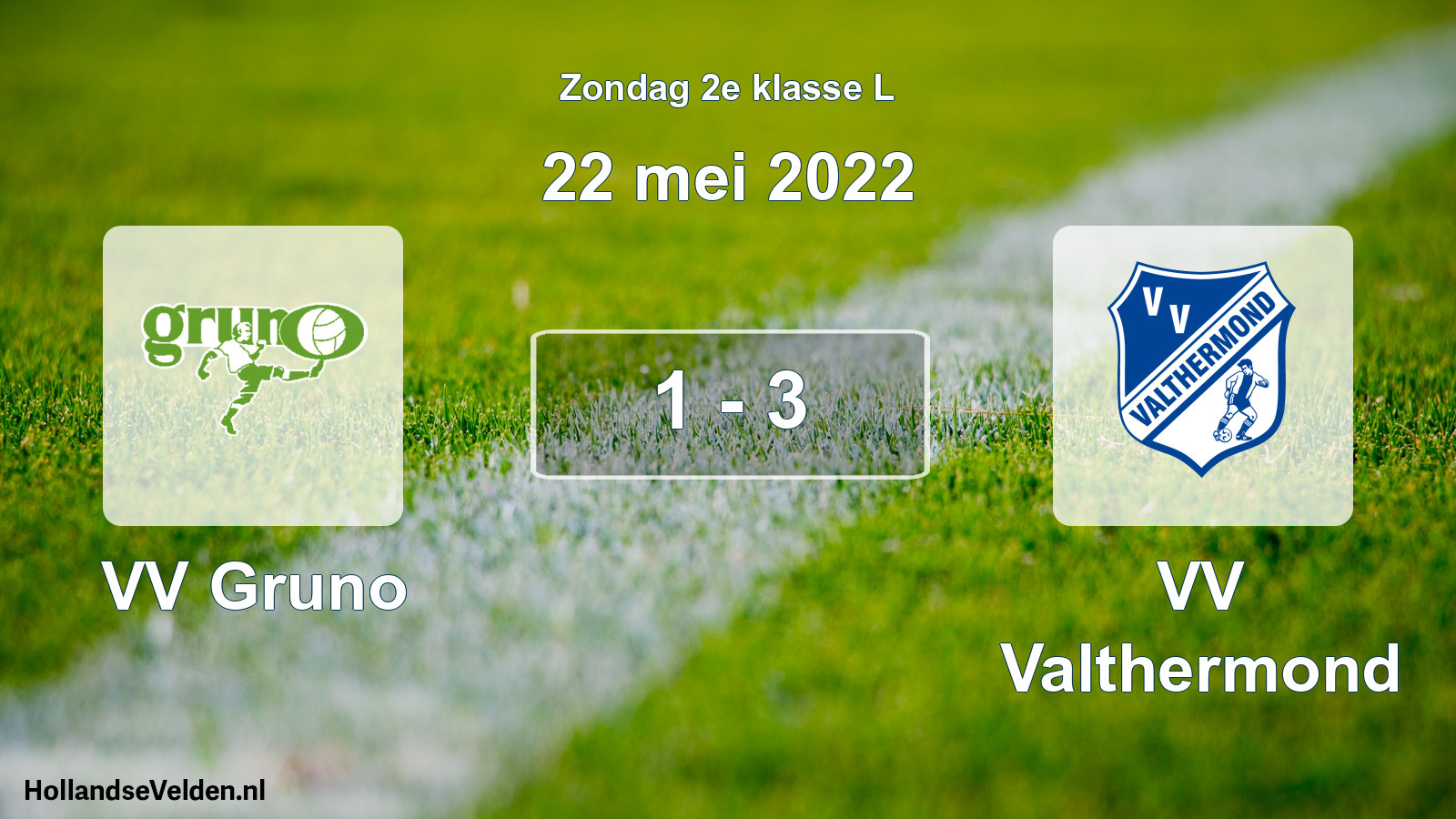 Total number of matches played: VV Gruno - VV Valthermond 1 - 3 (22 May 2022)