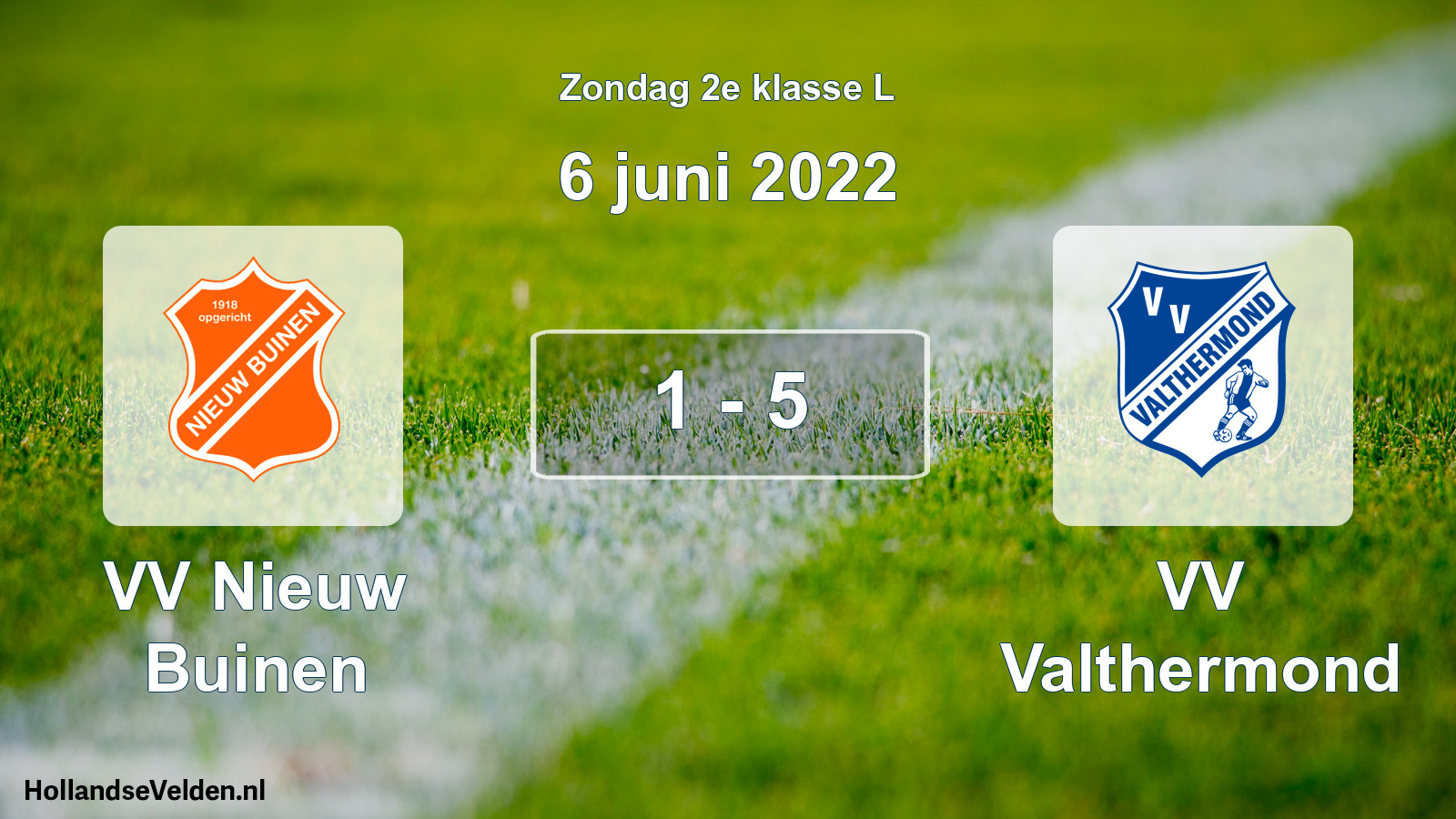 Total number of matches played: VV Nieuw Buinen - VV Valthermond 1 - 5 (6 June 2022)