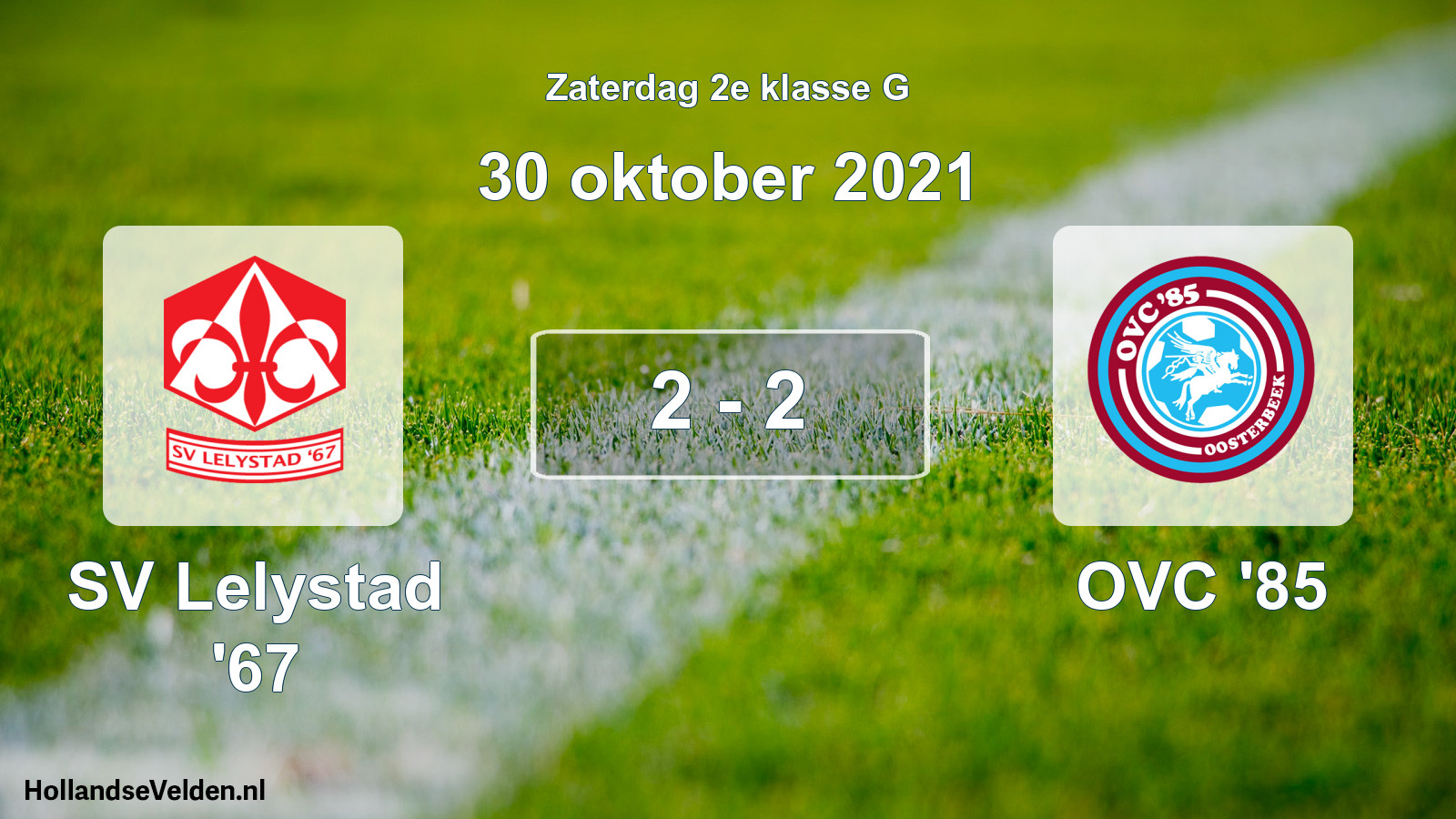 Total number of matches played: SV Lelystad '67 - OVC '85 2 - 2 (30 October 2021)