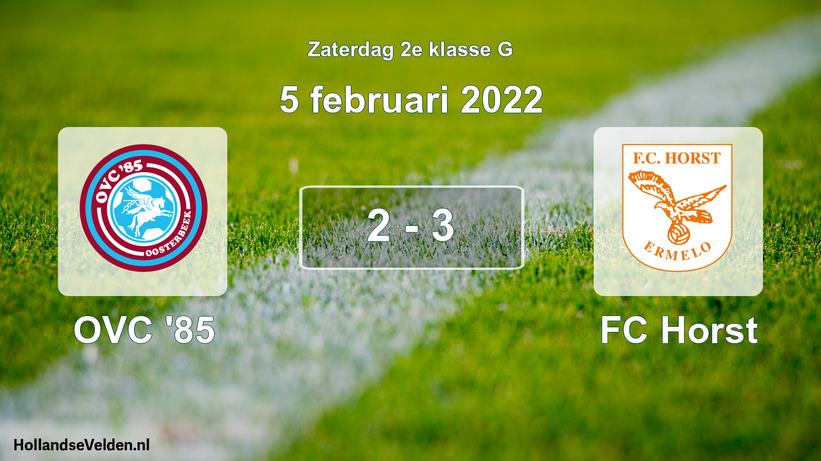 Total number of matches played: OVC '85 - FC Horst 2 - 3 (5 February 2022)
