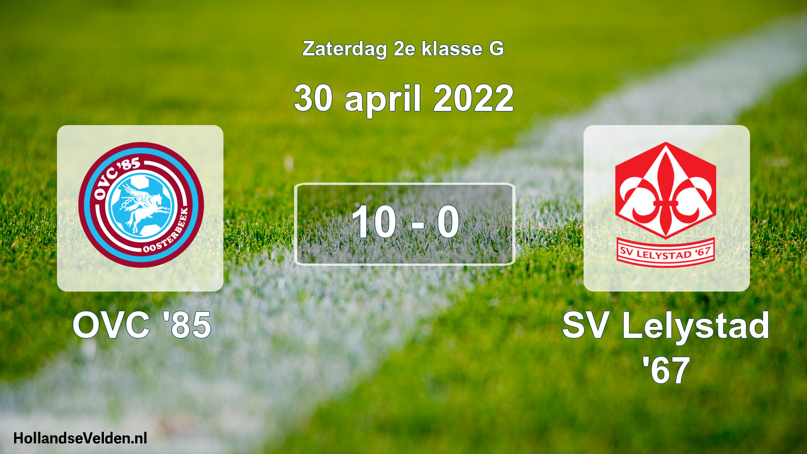 Total number of matches played: OVC '85 - SV Lelystad '67 10 - 0 (30 April 2022)