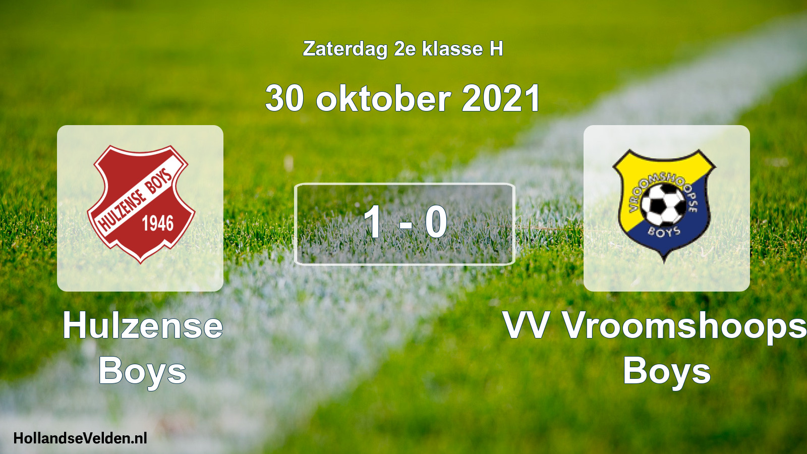 Total number of matches played: Hulzense Boys - VV Vroomshoopse Boys 1 - 0 (30 October 2021)