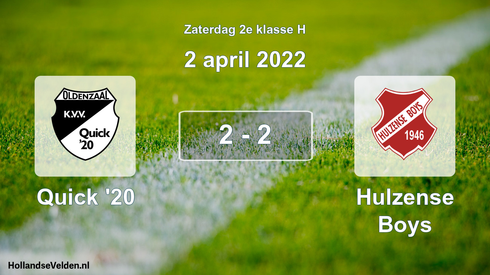 Total number of matches played: Quick '20 - Hulzense Boys 2 - 2 (2 April 2022)