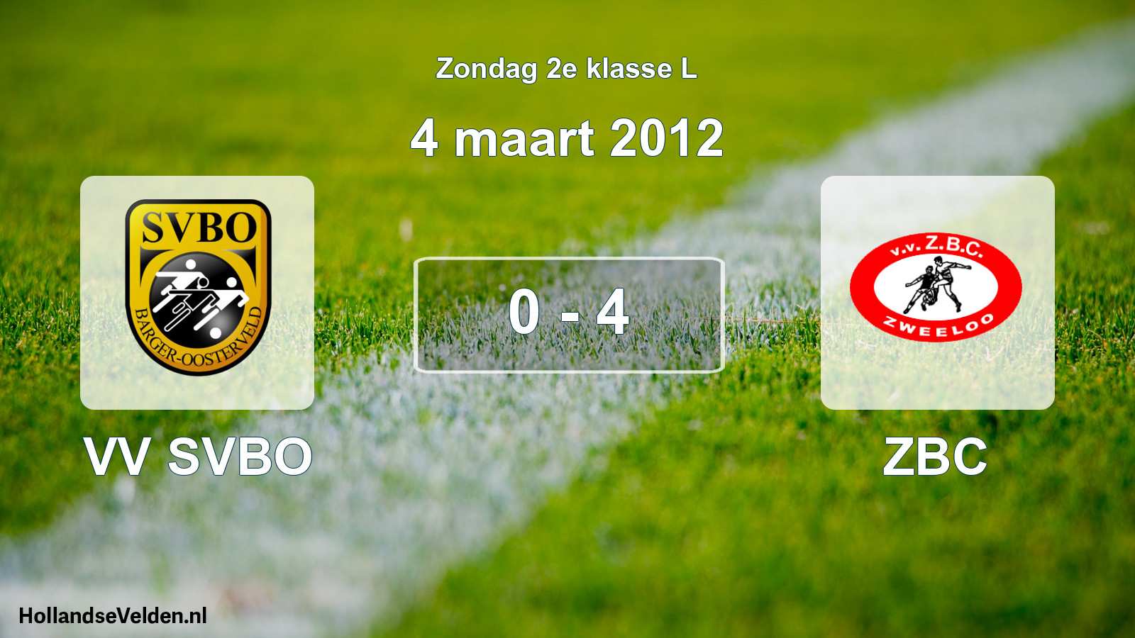 Total number of matches played: VV SVBO - ZBC 0 - 4 (4 March 2012)