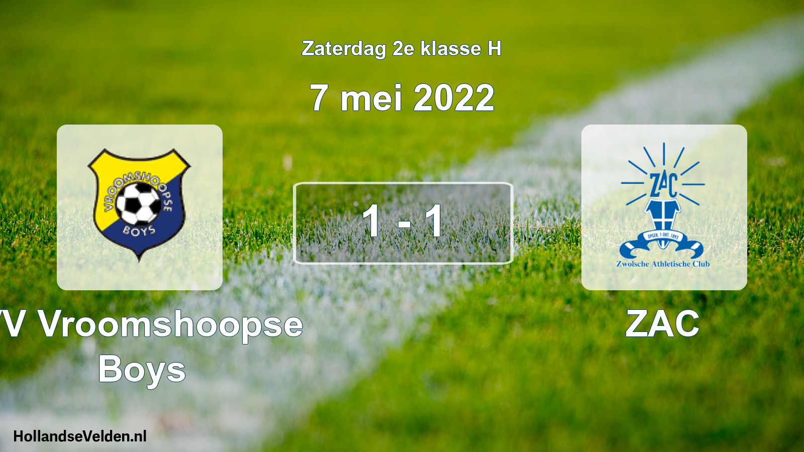 Total number of matches played: VV Vroomshoopse Boys - ZAC 1 - 1 (7 May 2022)