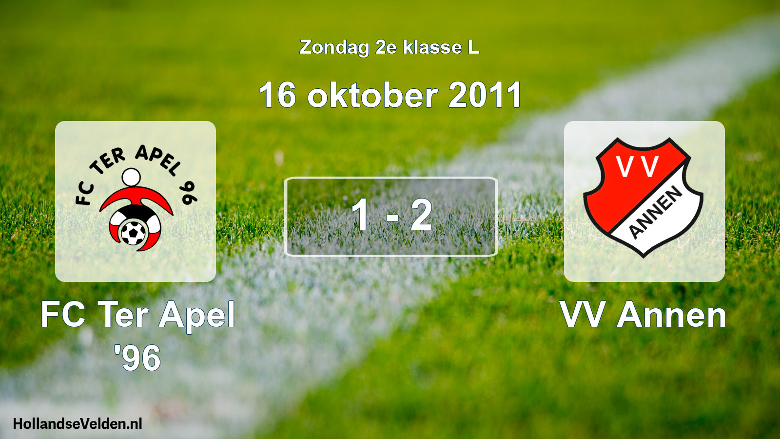 Total number of matches played: FC Ter Apel '96 - VV Annen 1 - 2 (16 October 2011)