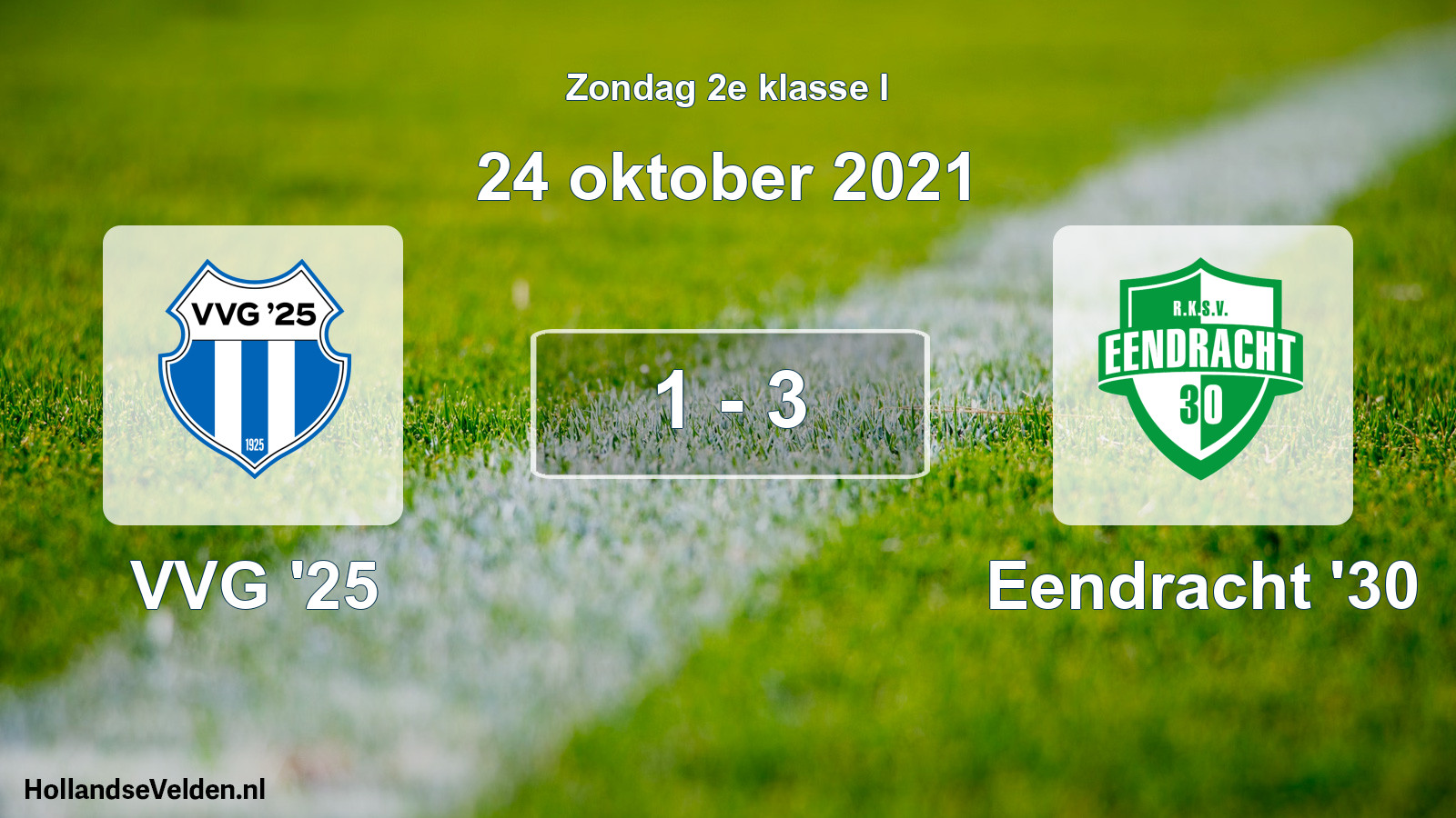 Total number of matches played: VVG '25 - Eendracht '30 1 - 3 (24 October 2021)