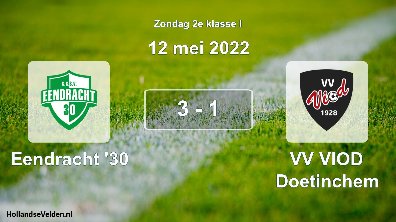 Total number of matches played: Eendracht '30 - VV VIOD Doetinchem 3 - 1 (12 May 2022)