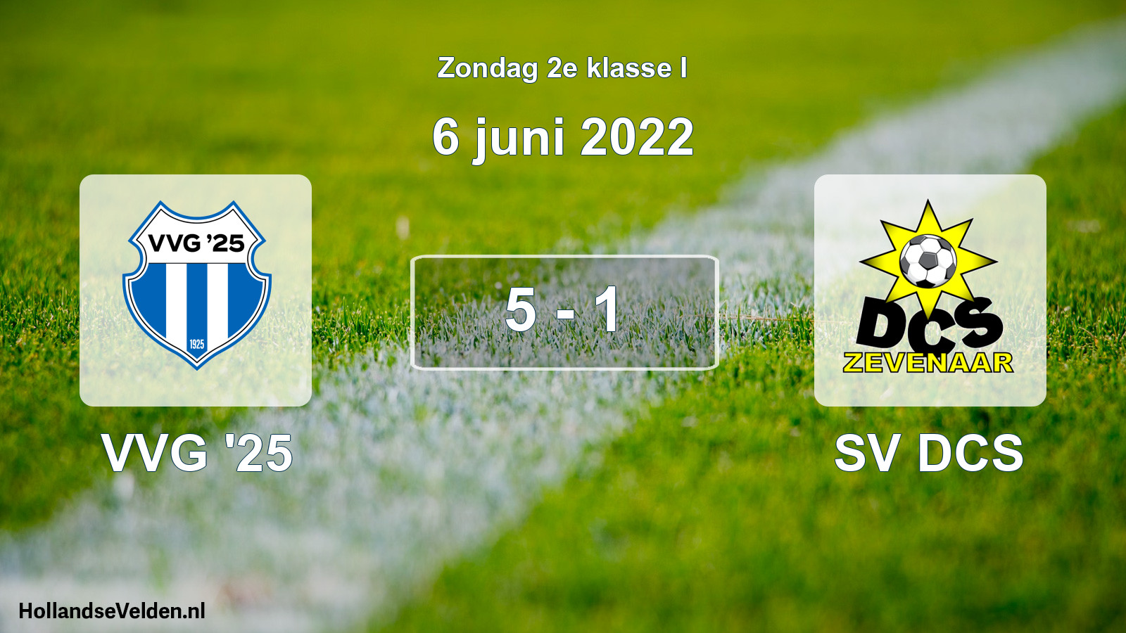 Total number of matches played: VVG '25 - SV DCS 5 - 1 (6 June 2022)