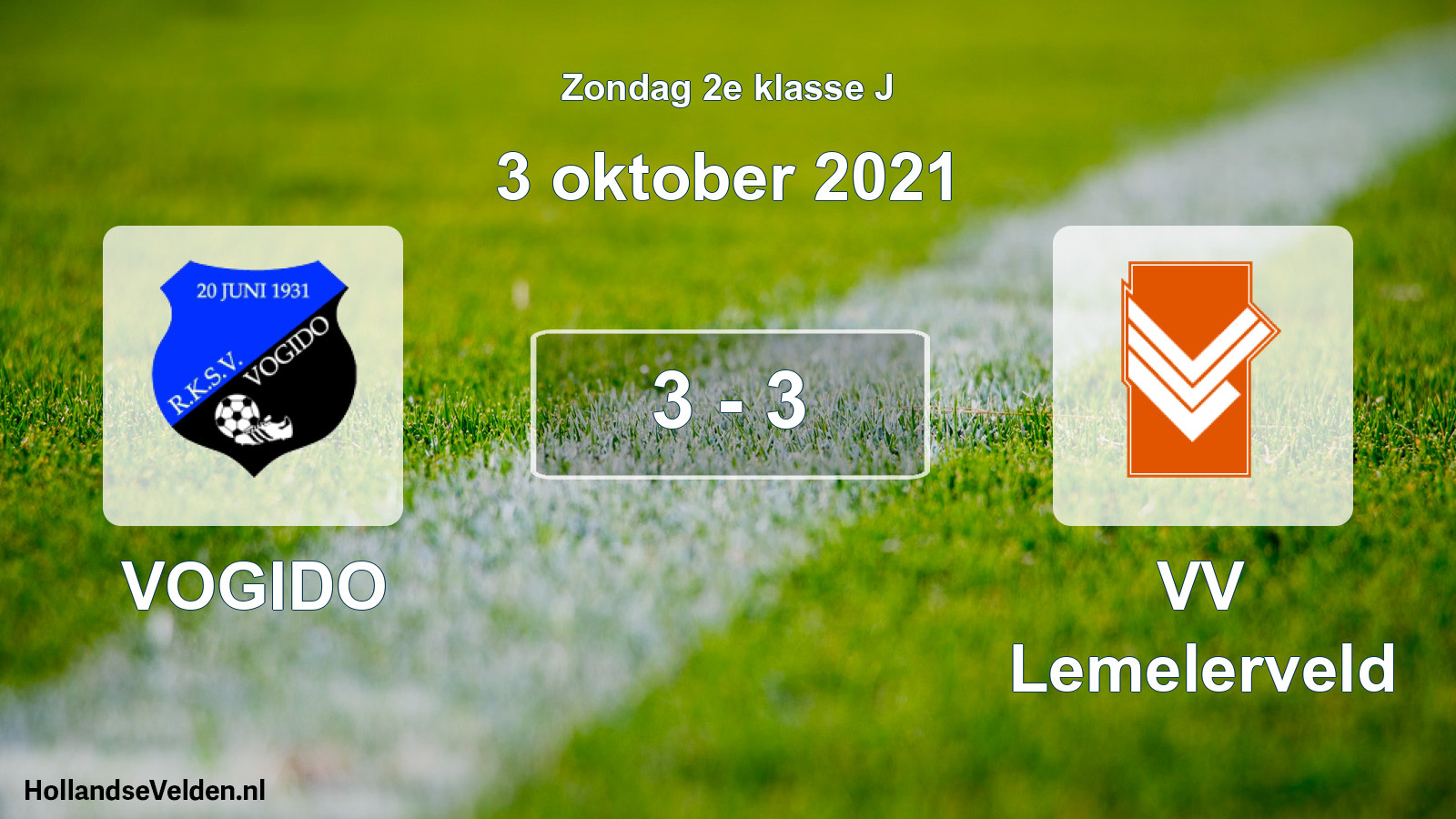 Total number of matches played: VOGIDO - VV Lemelerveld 3 - 3 (3 October 2021)