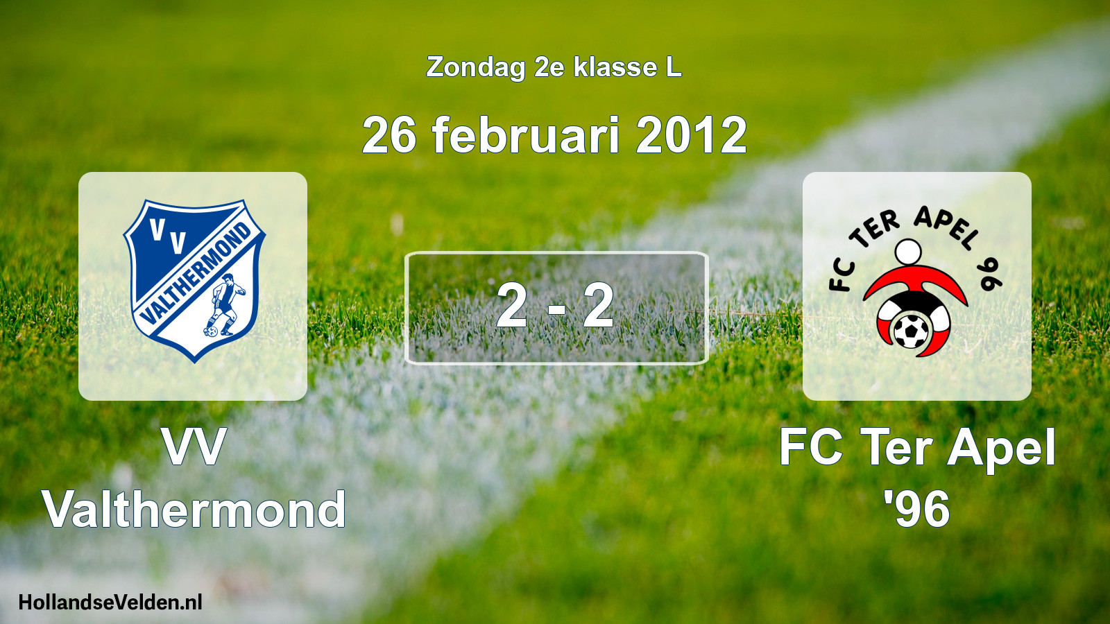 Total number of matches played: VV Valthermond - FC Ter Apel '96 2 - 2 (26 February 2012)