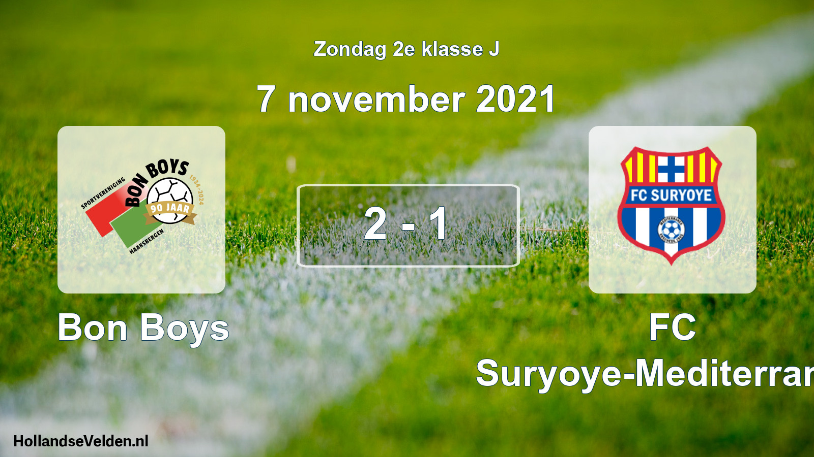 Total number of matches played: Bon Boys - FC Suryoye-Mediterraneo 2 - 1 (7 November 2021)