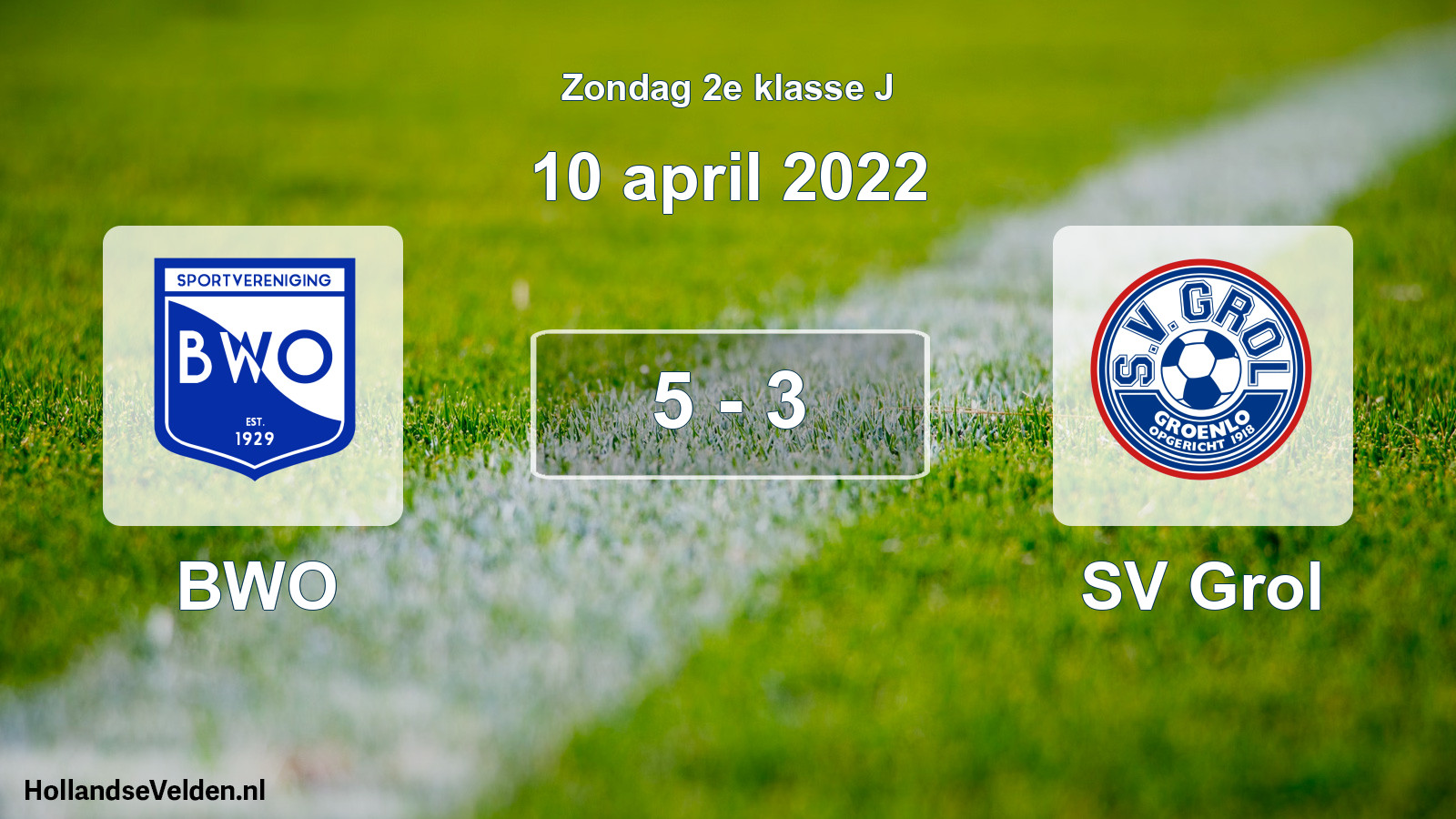 Total number of matches played: BWO - SV Grol 5 - 3 (10 April 2022)