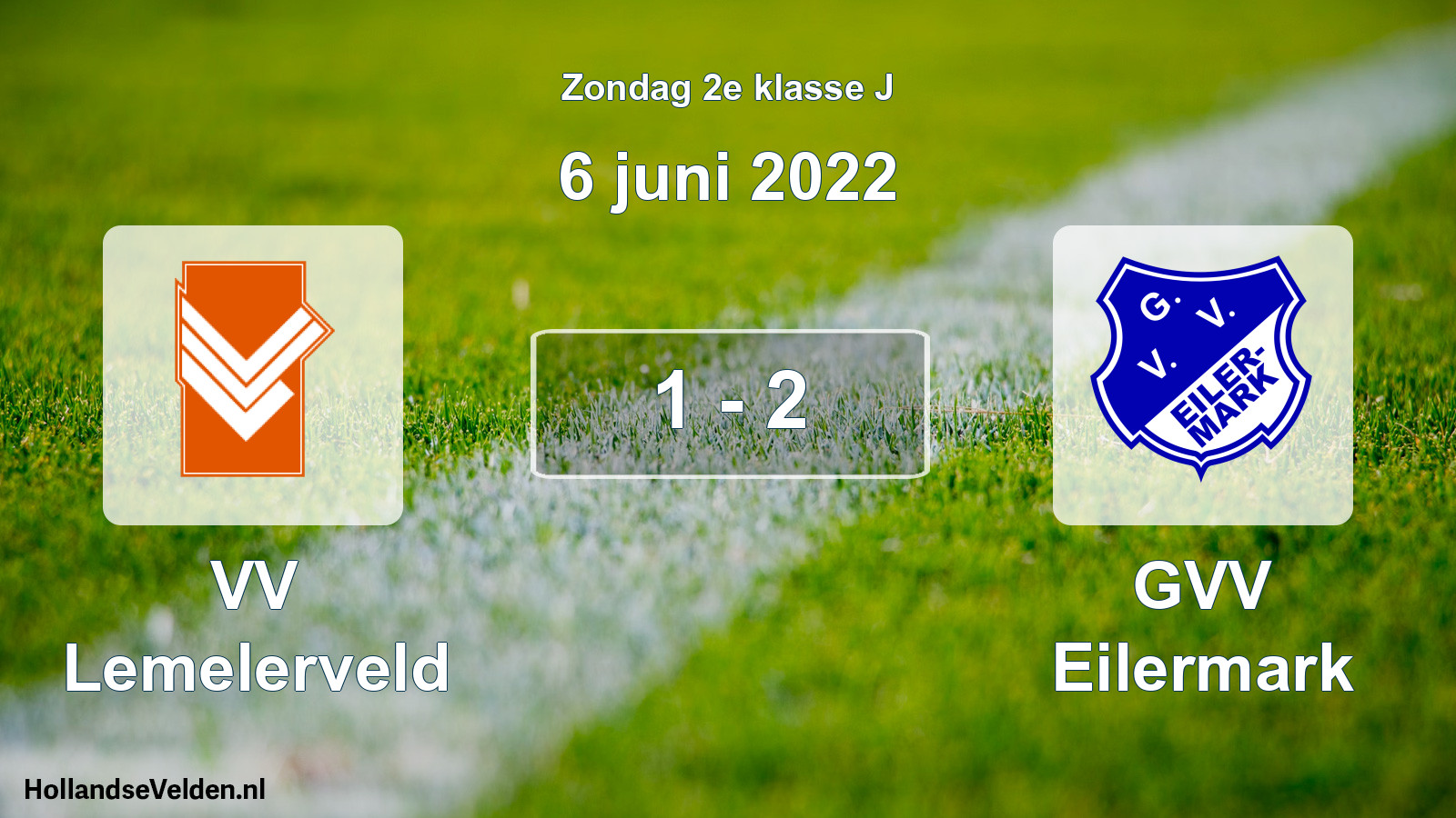 Total number of matches played: VV Lemelerveld - GVV Eilermark 1 - 2 (6 June 2022)