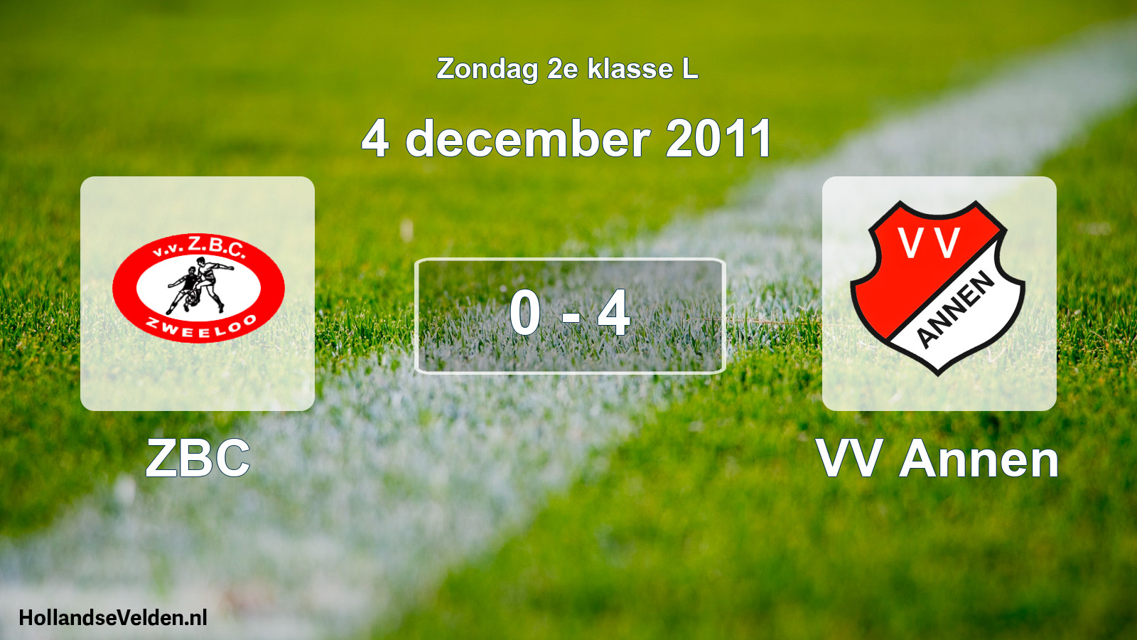 Total number of matches played: ZBC - VV Annen 0 - 4 (4 December 2011)