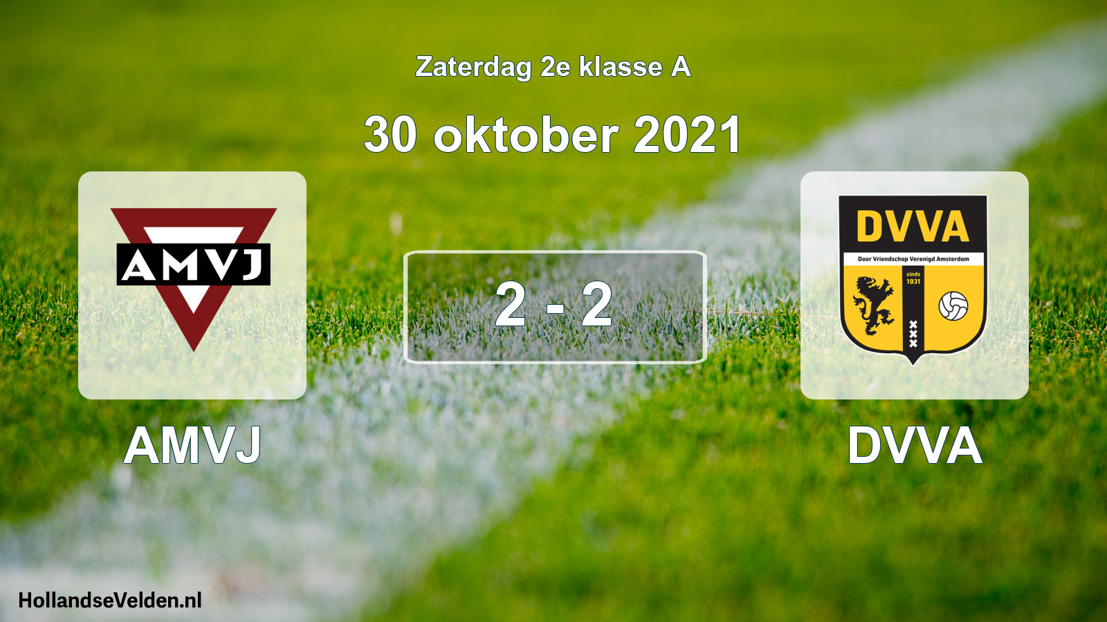 Total number of matches played: AMVJ - DVVA 2 - 2 (30 October 2021)