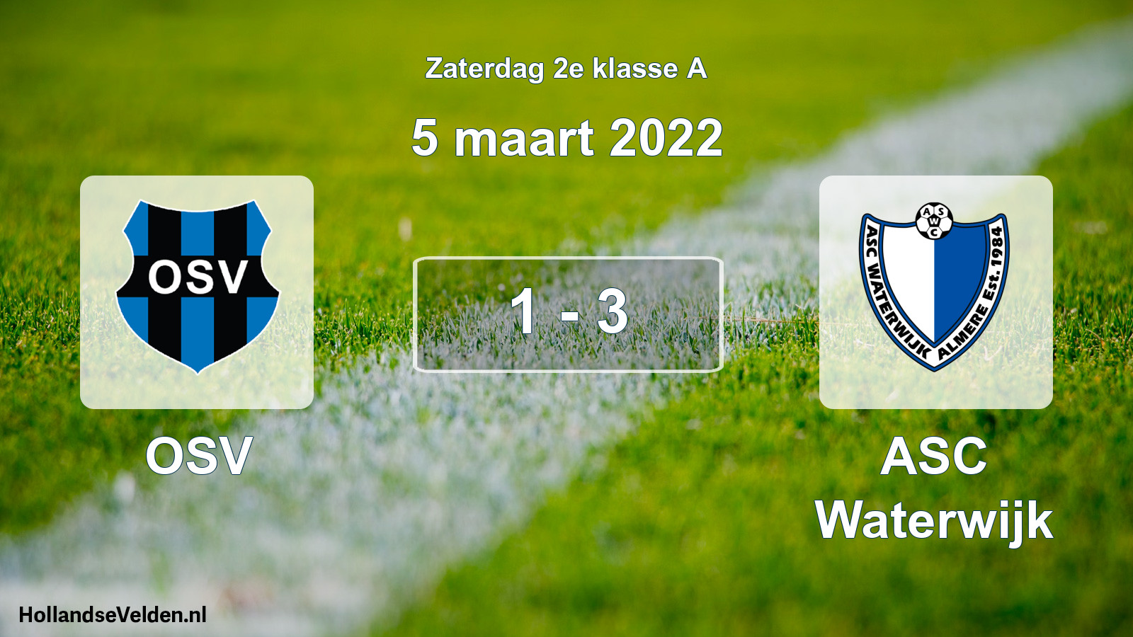 Total number of matches played: OSV - ASC Waterwijk 1 - 3 (5 March 2022)