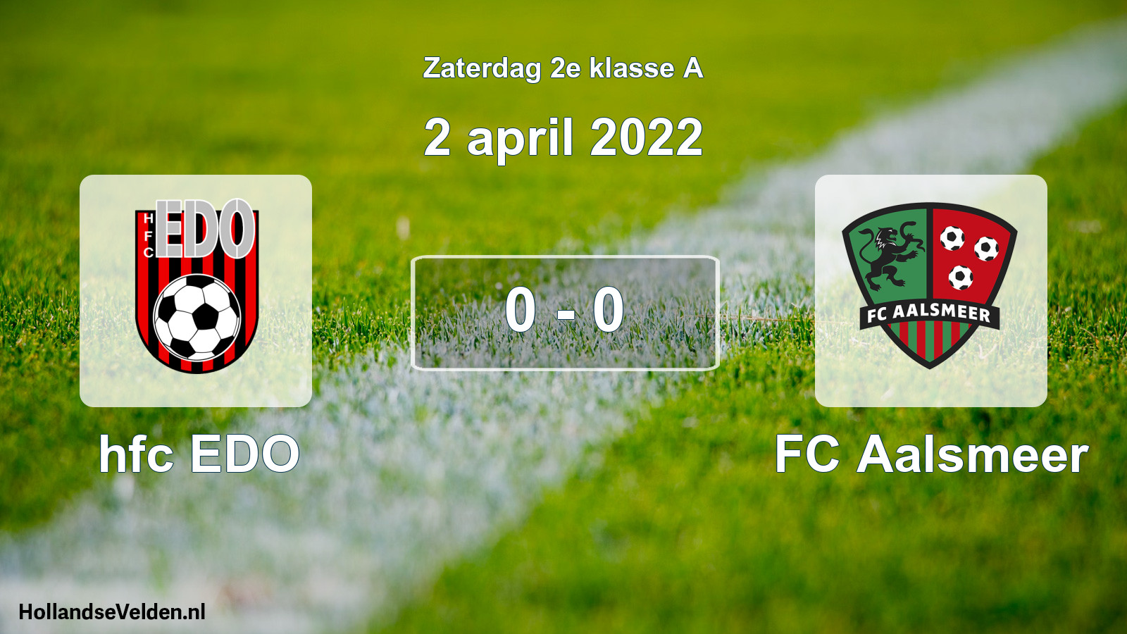 Total number of matches played: hfc EDO - FC Aalsmeer 0 - 0 (2 April 2022)