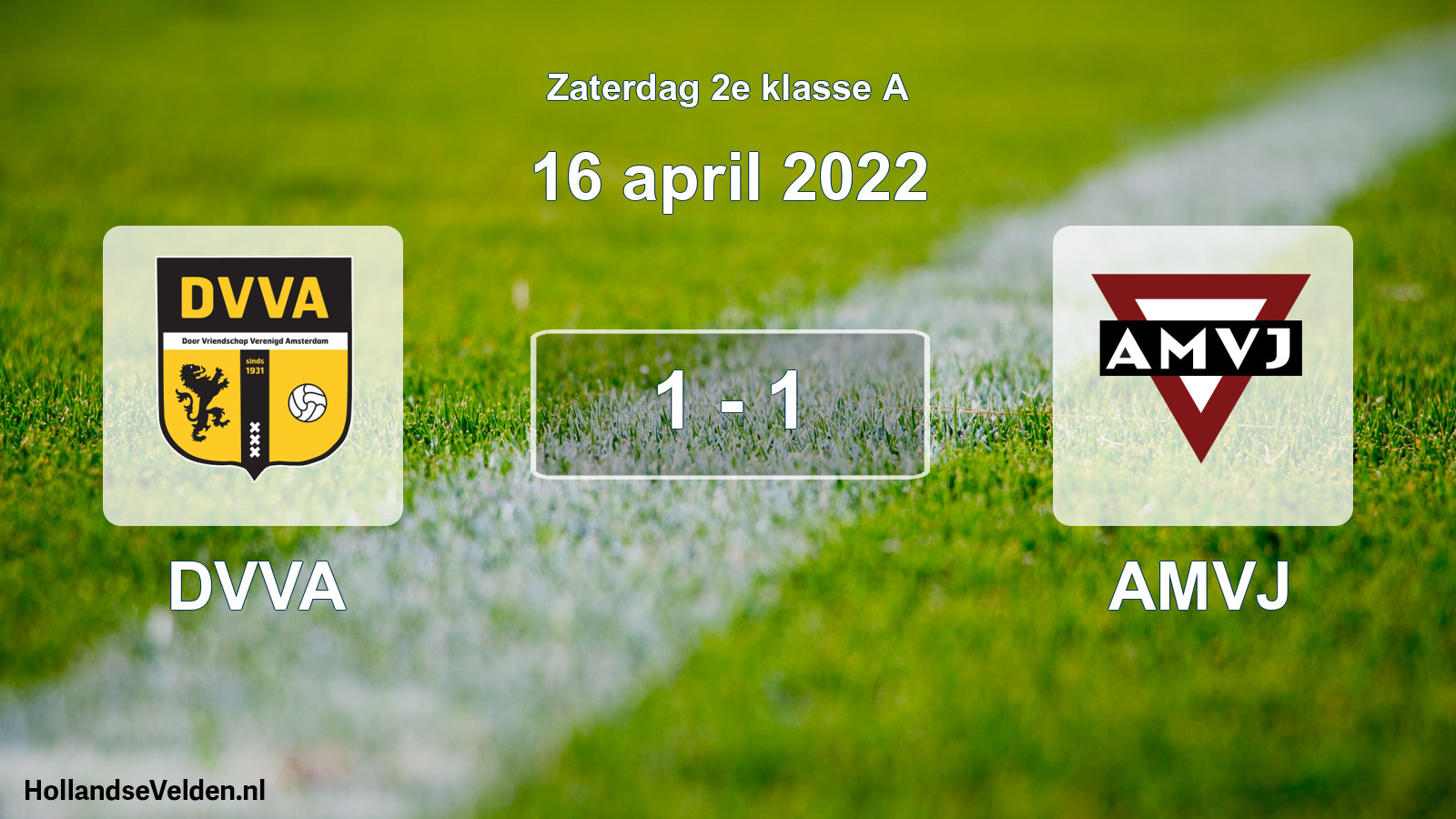 Total number of matches played: DVVA - AMVJ 1 - 1 (16 April 2022)