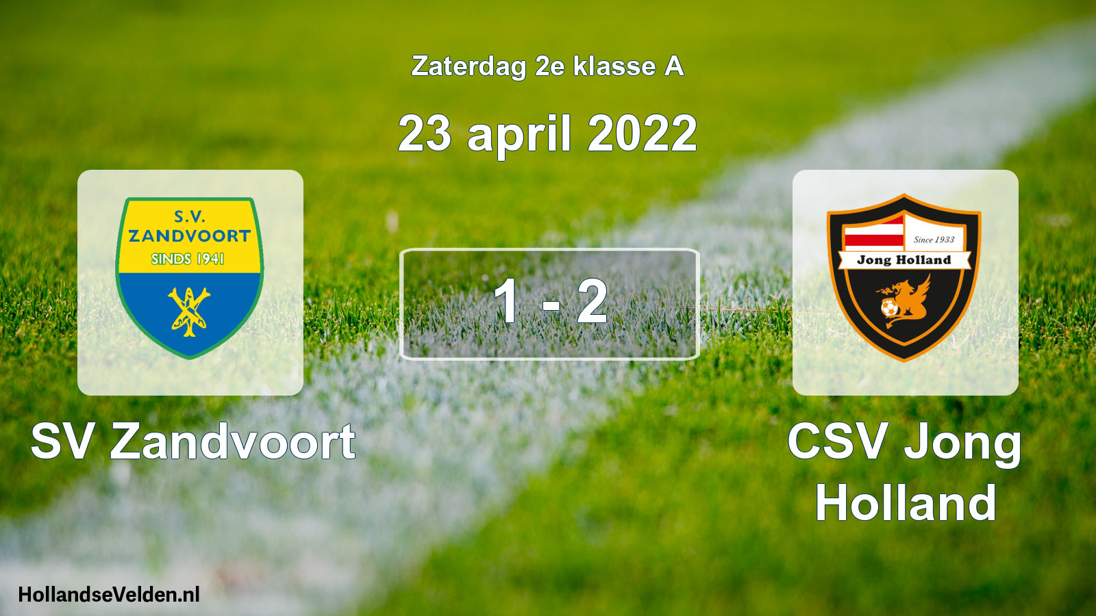 Total number of matches played: SV Zandvoort - CSV Jong Holland 1 - 2 (23 April 2022)