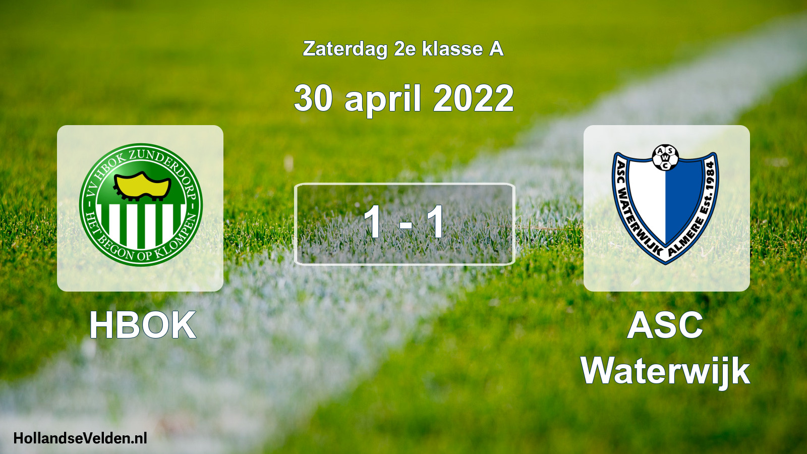 Total number of matches played: HBOK - ASC Waterwijk 1 - 1 (30 April 2022)