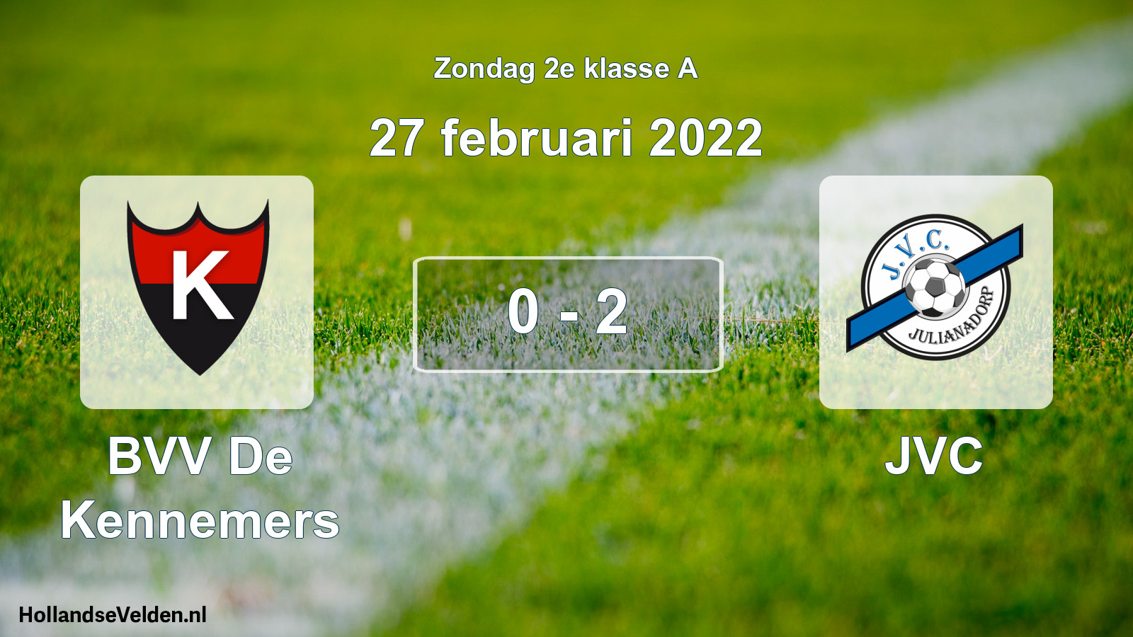 Total number of matches played: BVV De Kennemers - JVC 0 - 2 (27 February 2022)