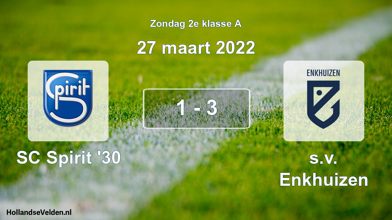 Total number of matches played: SC Spirit '30 - s.v. Enkhuizen 1 - 3 (27 March 2022)
