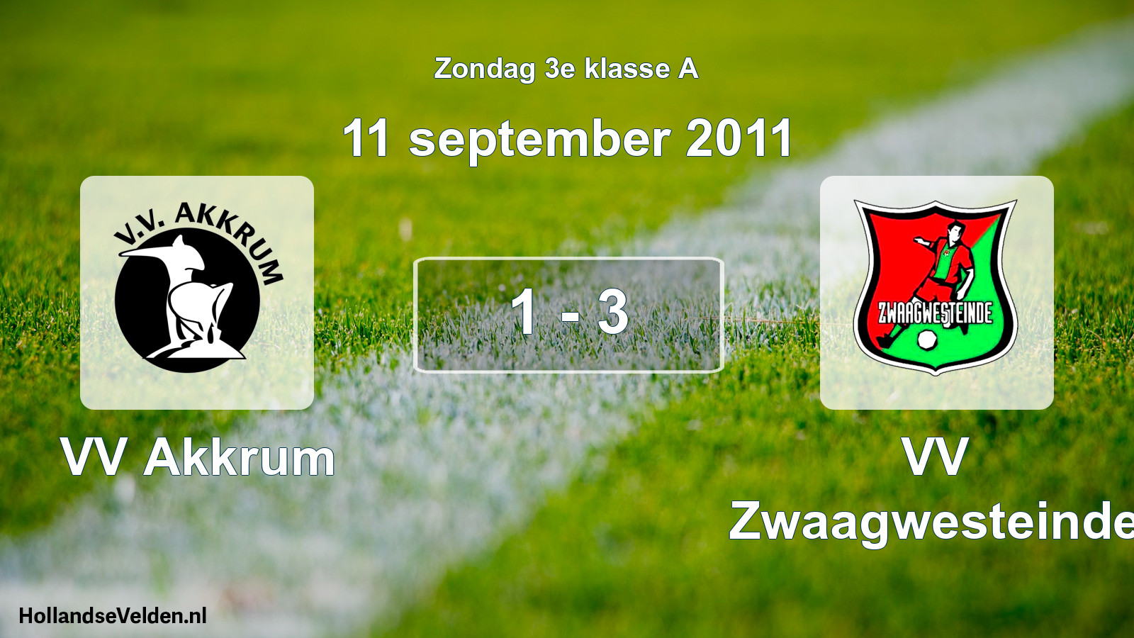 Total number of matches played: VV Akkrum - VV Zwaagwesteinde 1 - 3 (11 September 2011)