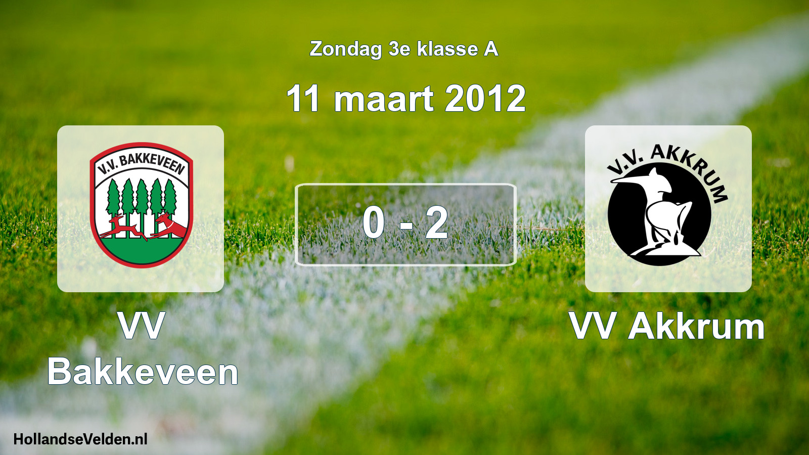 Total number of matches played: VV Bakkeveen - VV Akkrum 0 - 2 (11 March 2012)