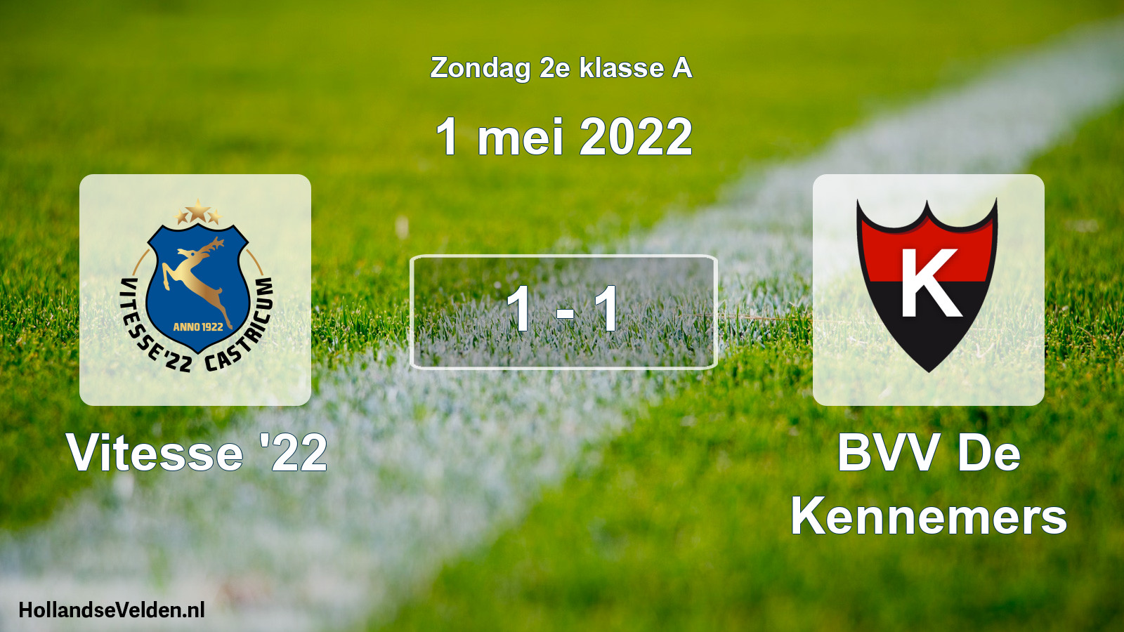 Total number of matches played: Vitesse '22 - BVV De Kennemers 1 - 1 (1 May 2022)