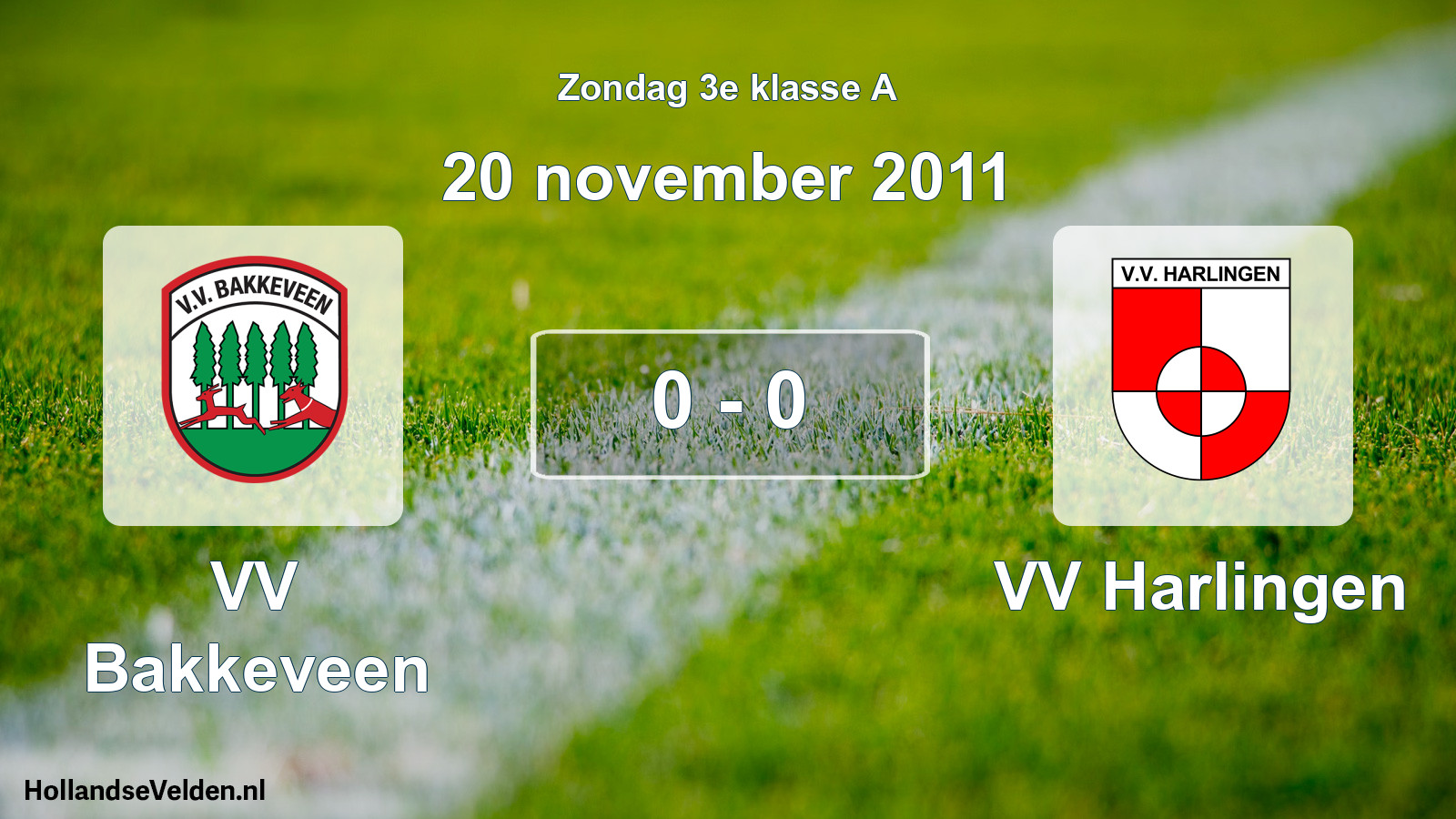 Total number of matches played: VV Bakkeveen - VV Harlingen 0 - 0 (20 November 2011)