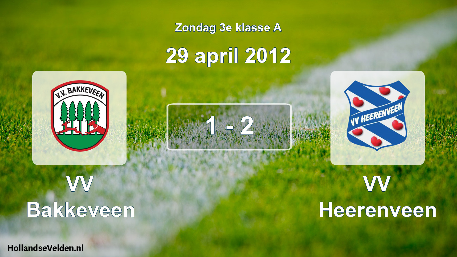 Total number of matches played: VV Bakkeveen - VV Heerenveen 1 - 2 (29 April 2012)