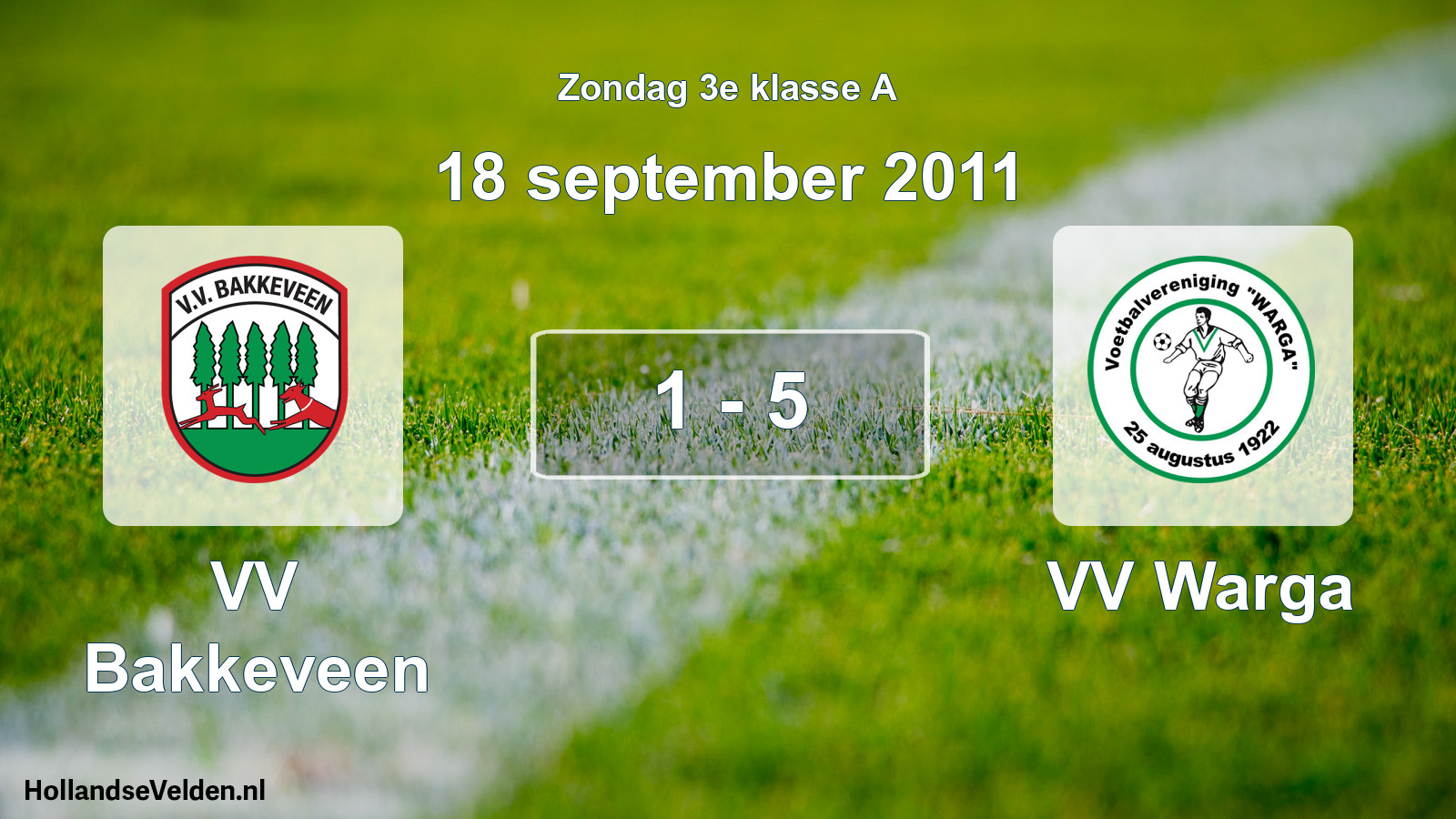 Total number of matches played: VV Bakkeveen - VV Warga 1 - 5 (18 September 2011)
