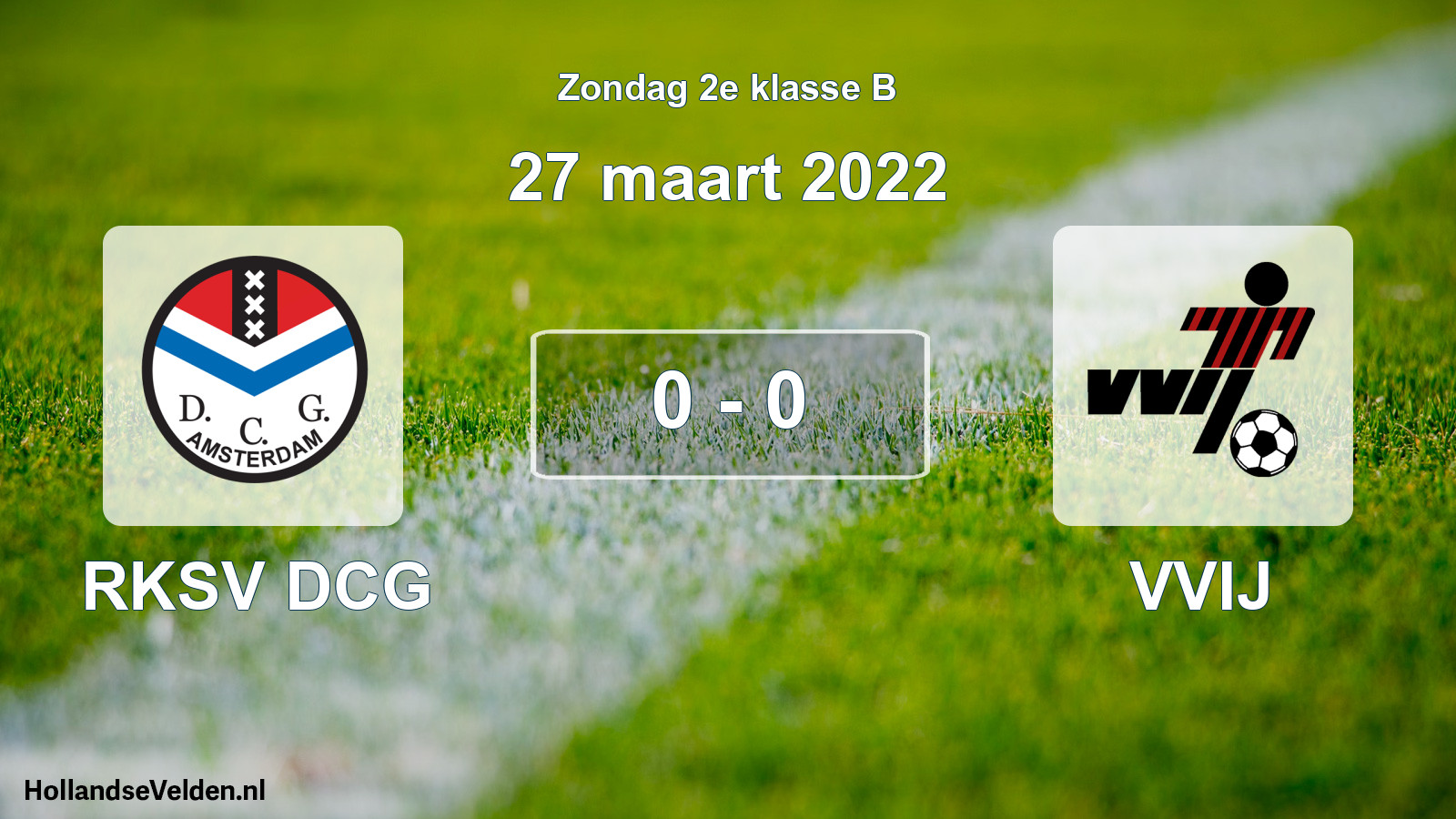 Total number of matches played: RKSV DCG - VVIJ 0 - 0 (27 March 2022)