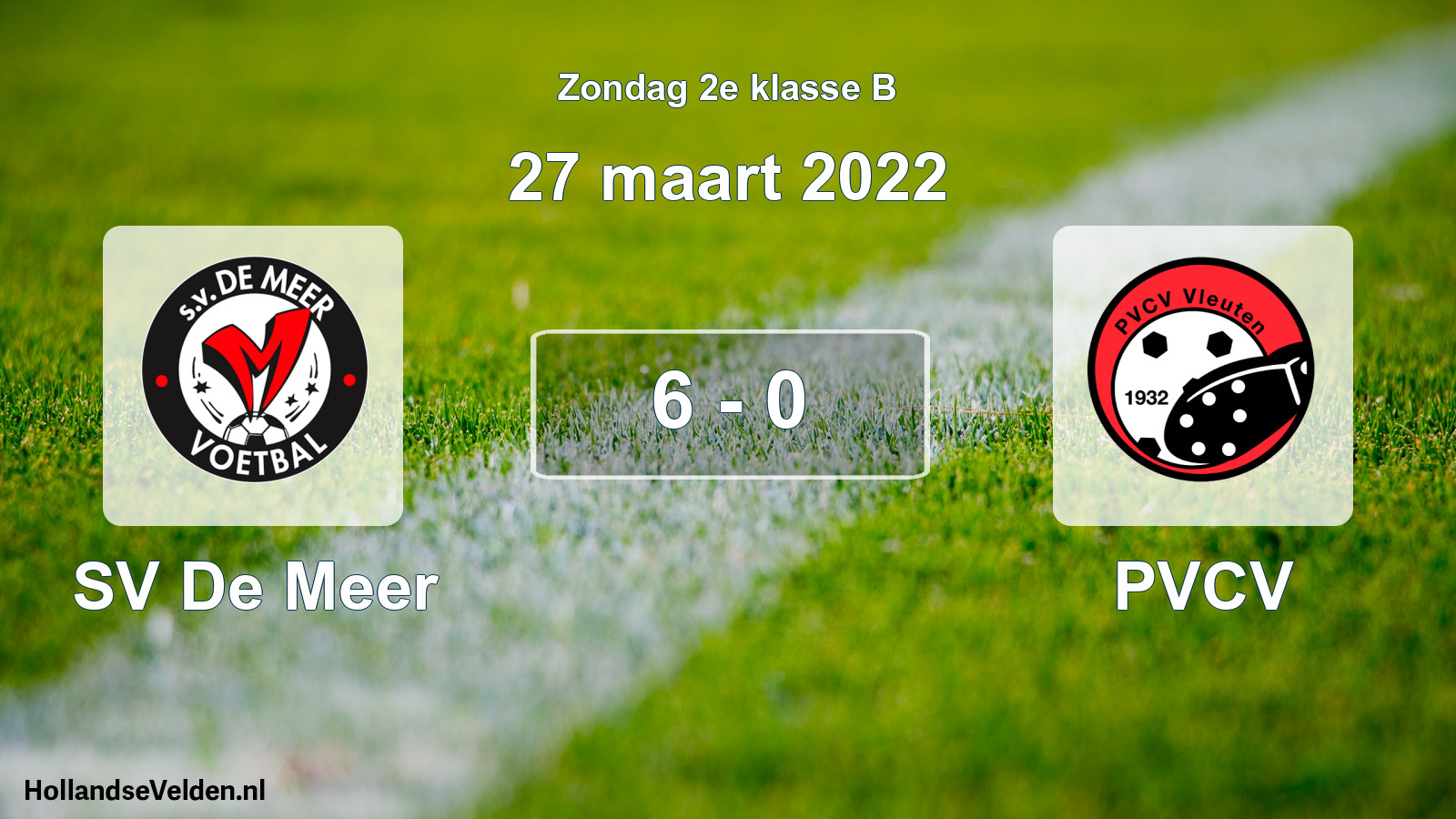 Total number of matches played: SV De Meer - PVCV 6 - 0 (27 March 2022)