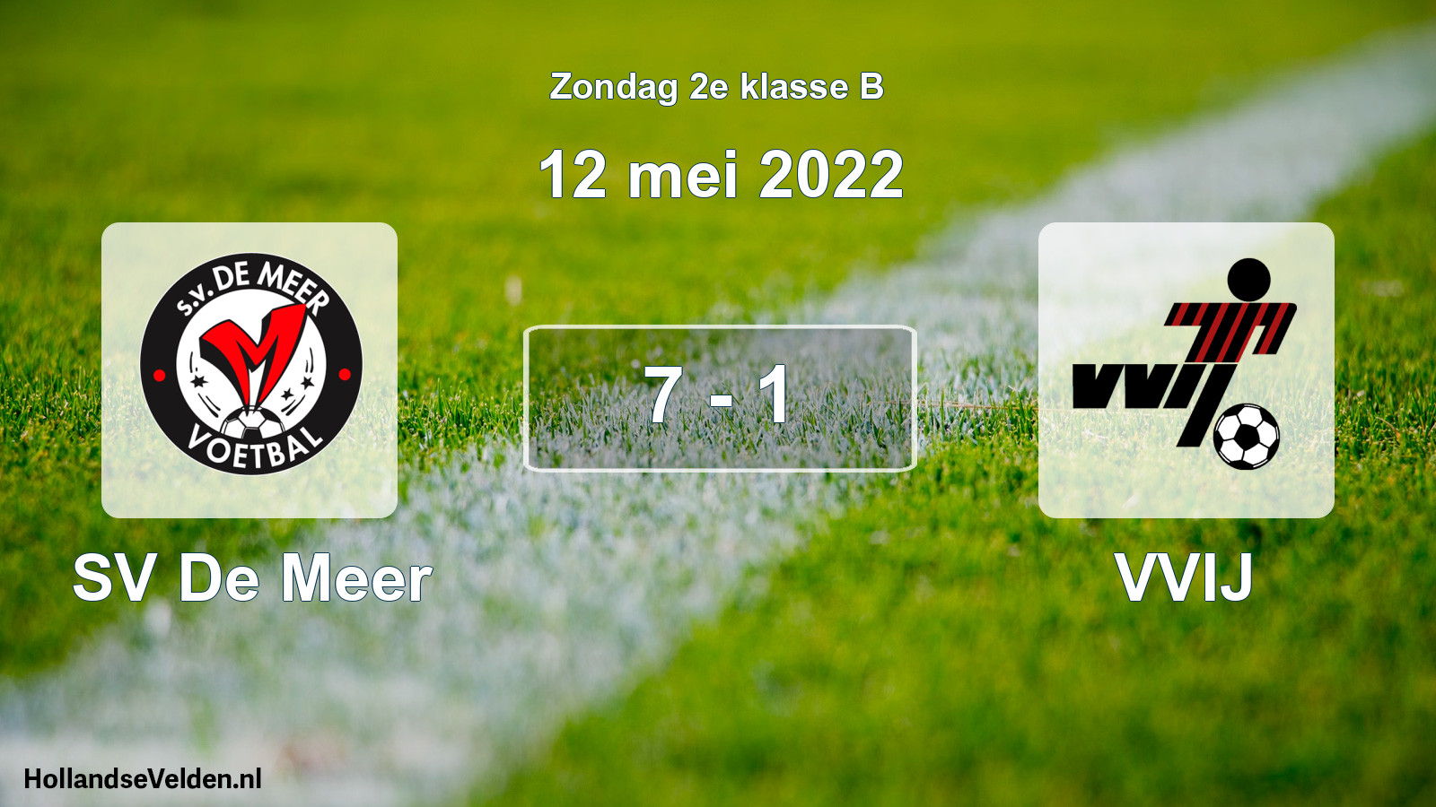 Total number of matches played: SV De Meer - VVIJ 7 - 1 (12 May 2022)