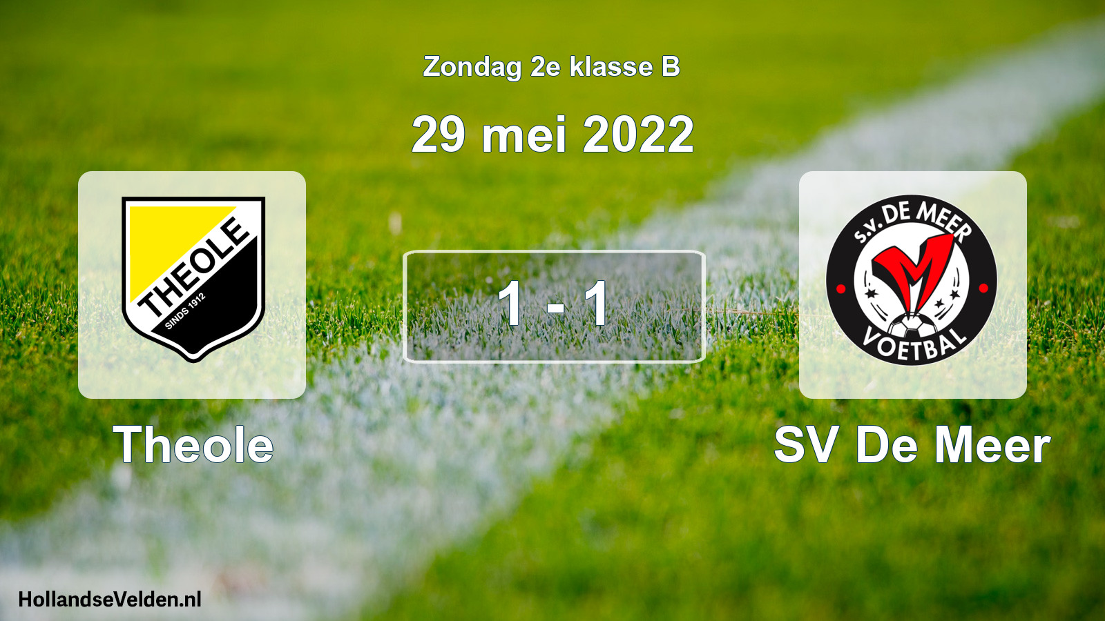 Total number of matches played: Theole - SV De Meer 1 - 1 (29 May 2022)