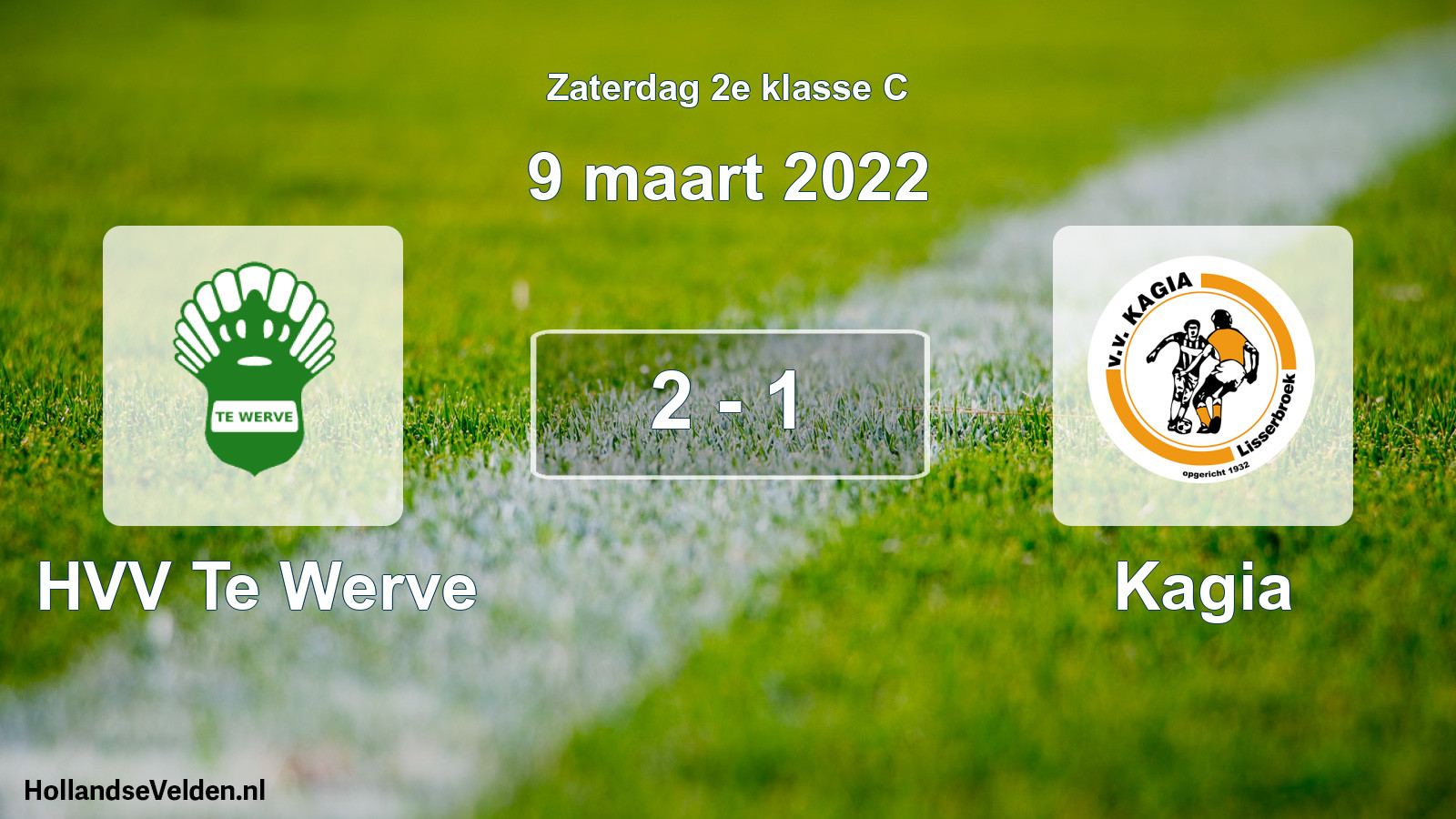 Total number of matches played: HVV Te Werve - Kagia 2 - 1 (9 March 2022)